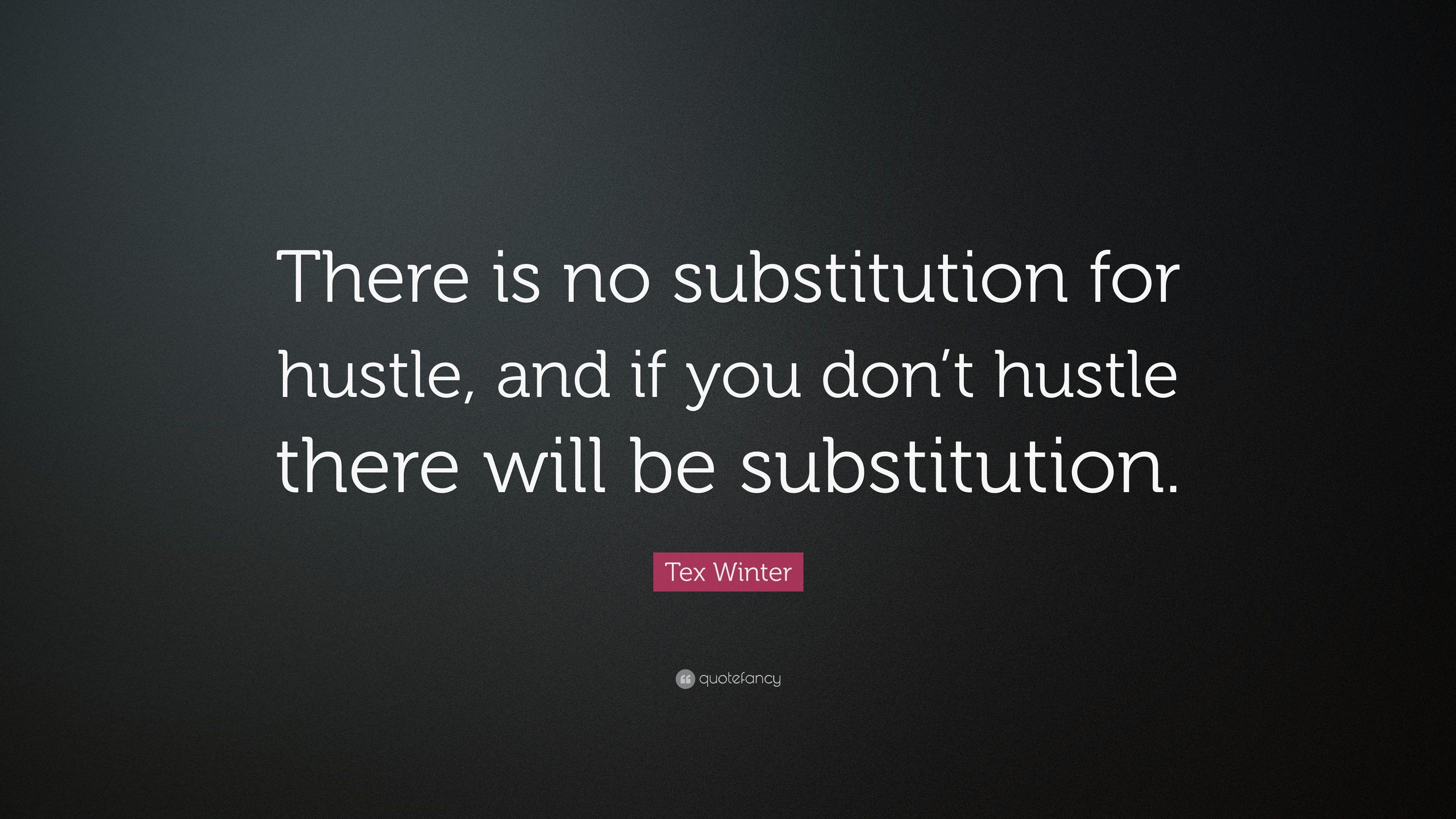 3840x2160 Tex Winter Quote: “There is no substitution for hustle