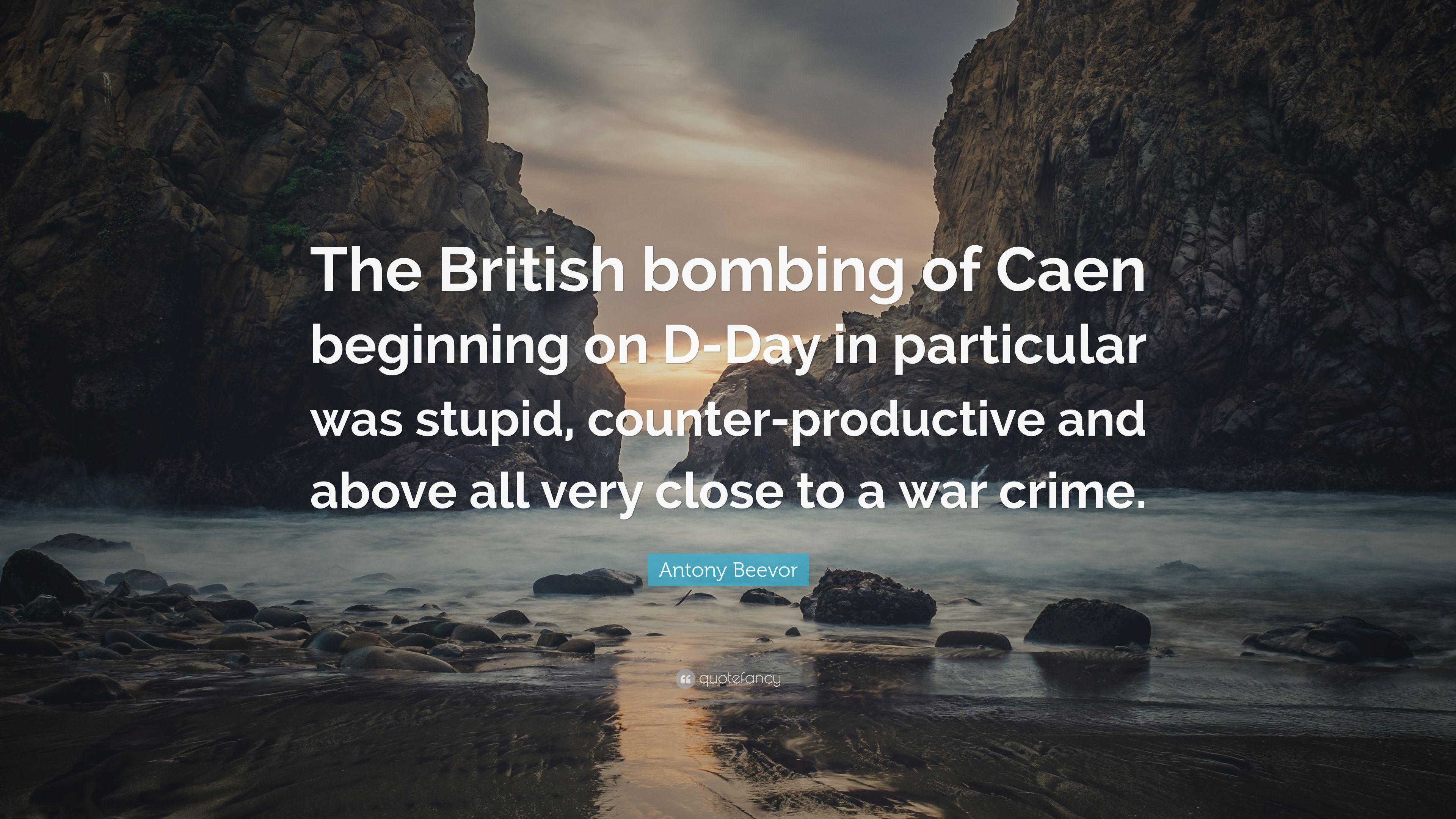 3840x2160 Antony Beevor Quote: “The British bombing of Caen beginning