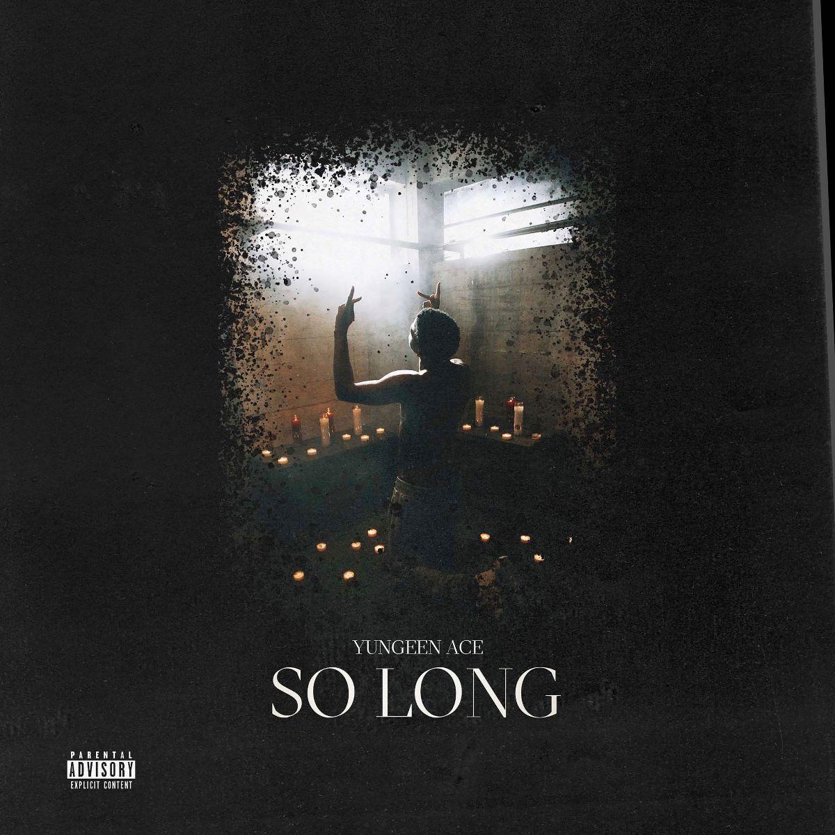 1200x1200 Yungeen Ace Waves Goodbye to Street Life in So Long