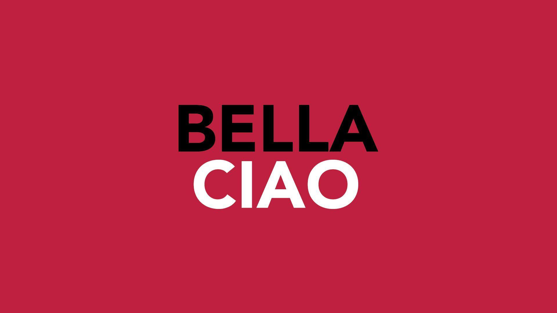 Bella Ciao HD Wallpaper