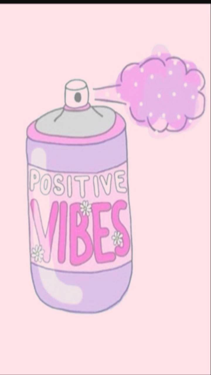 720x1280 Spray Positive Vibes wallpaper