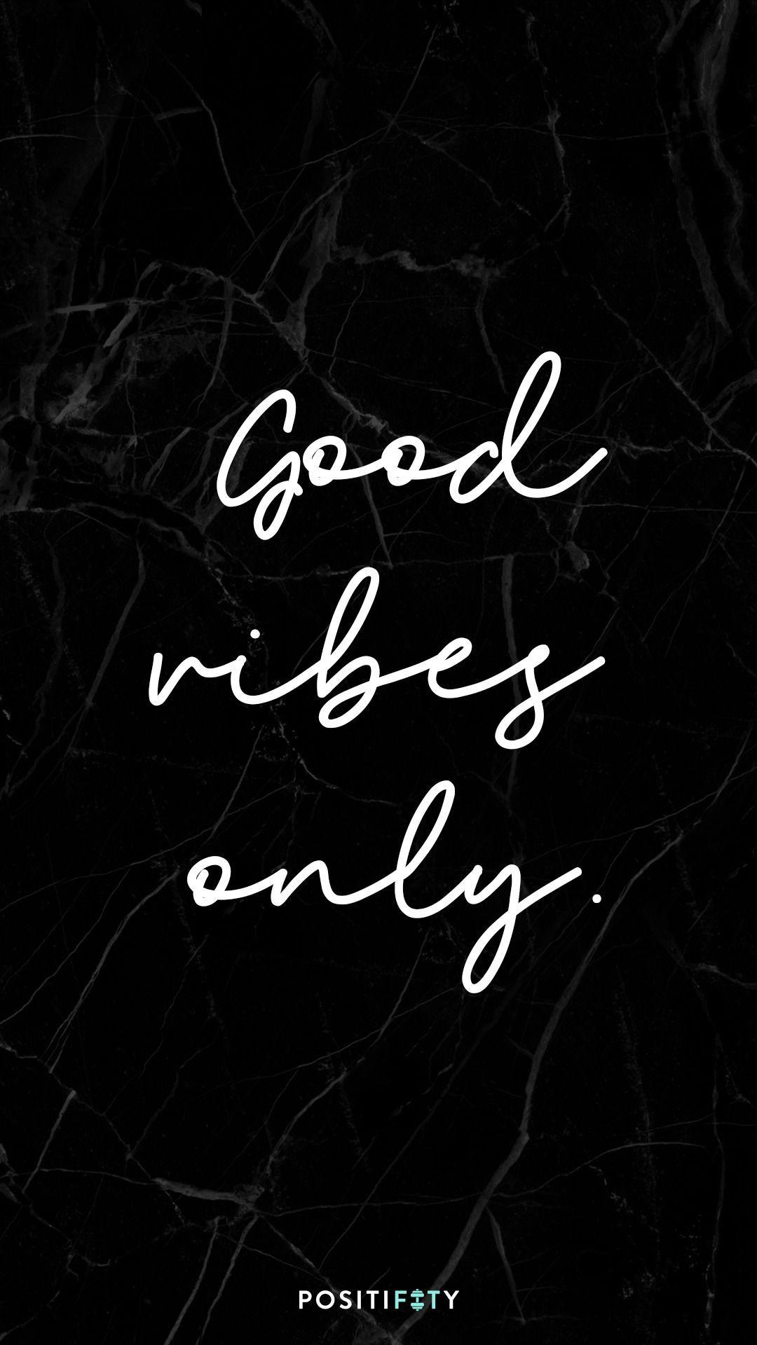 1080x1920 Positive Vibes Phone Background Downloads! in 2019
