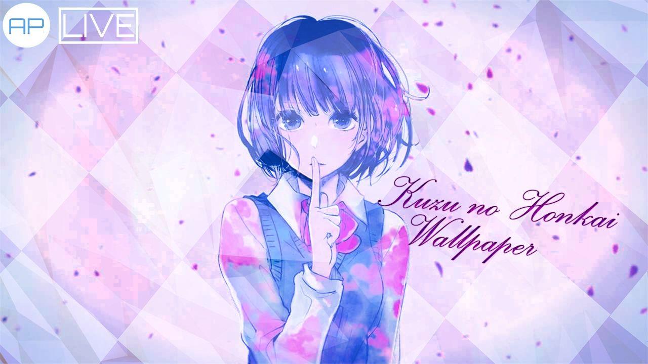 kuzu no honkai wallpaper kuzu no honkai wallpaper