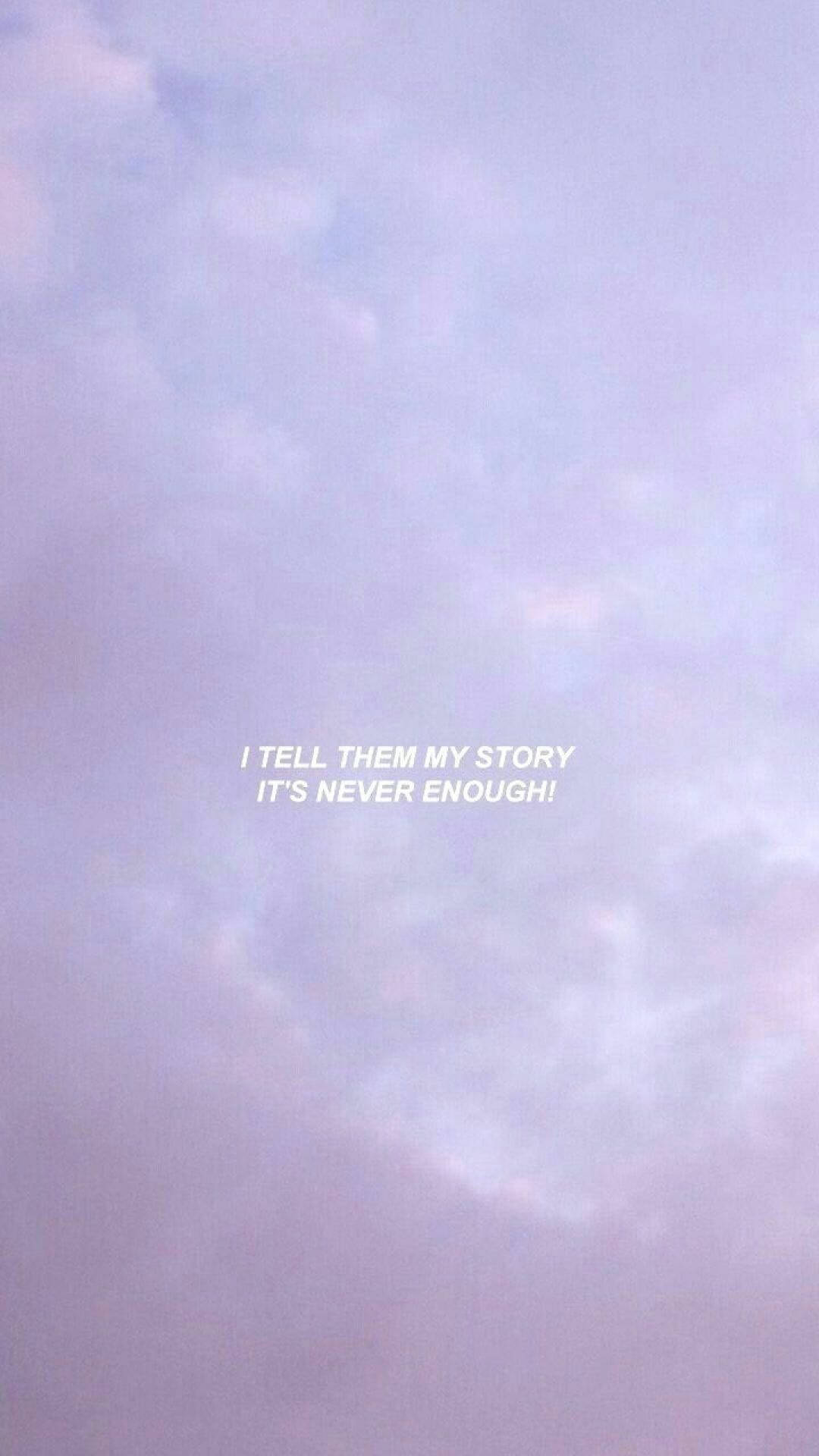 1080x1920 Sad Aesthetic Quote Never Enough