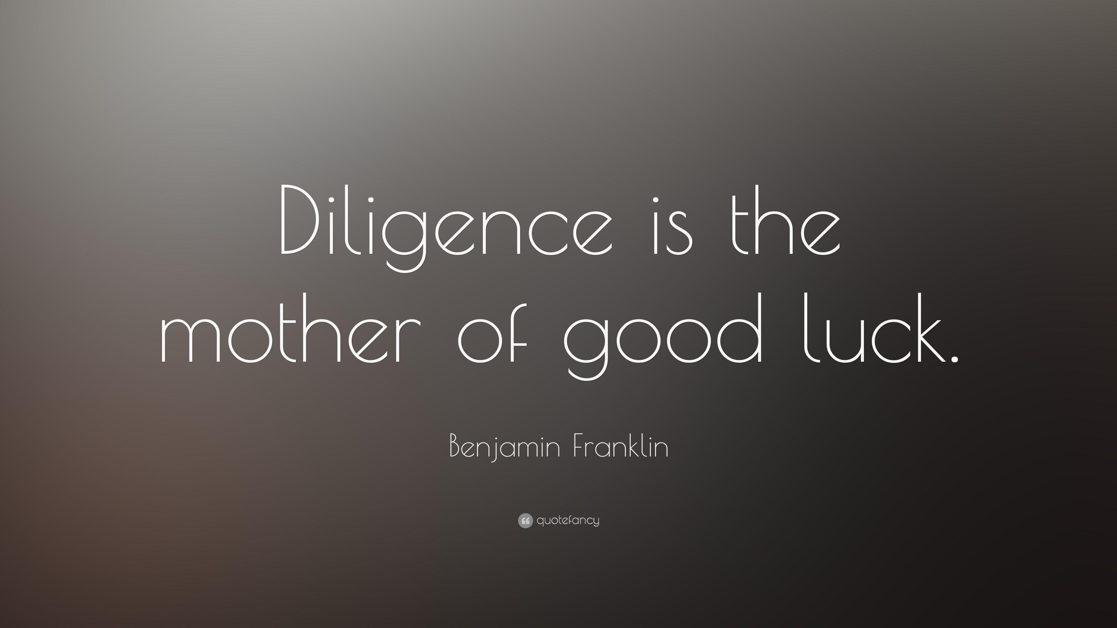 3840x2160 Benjamin Franklin Quote: “Diligence is the mother of good