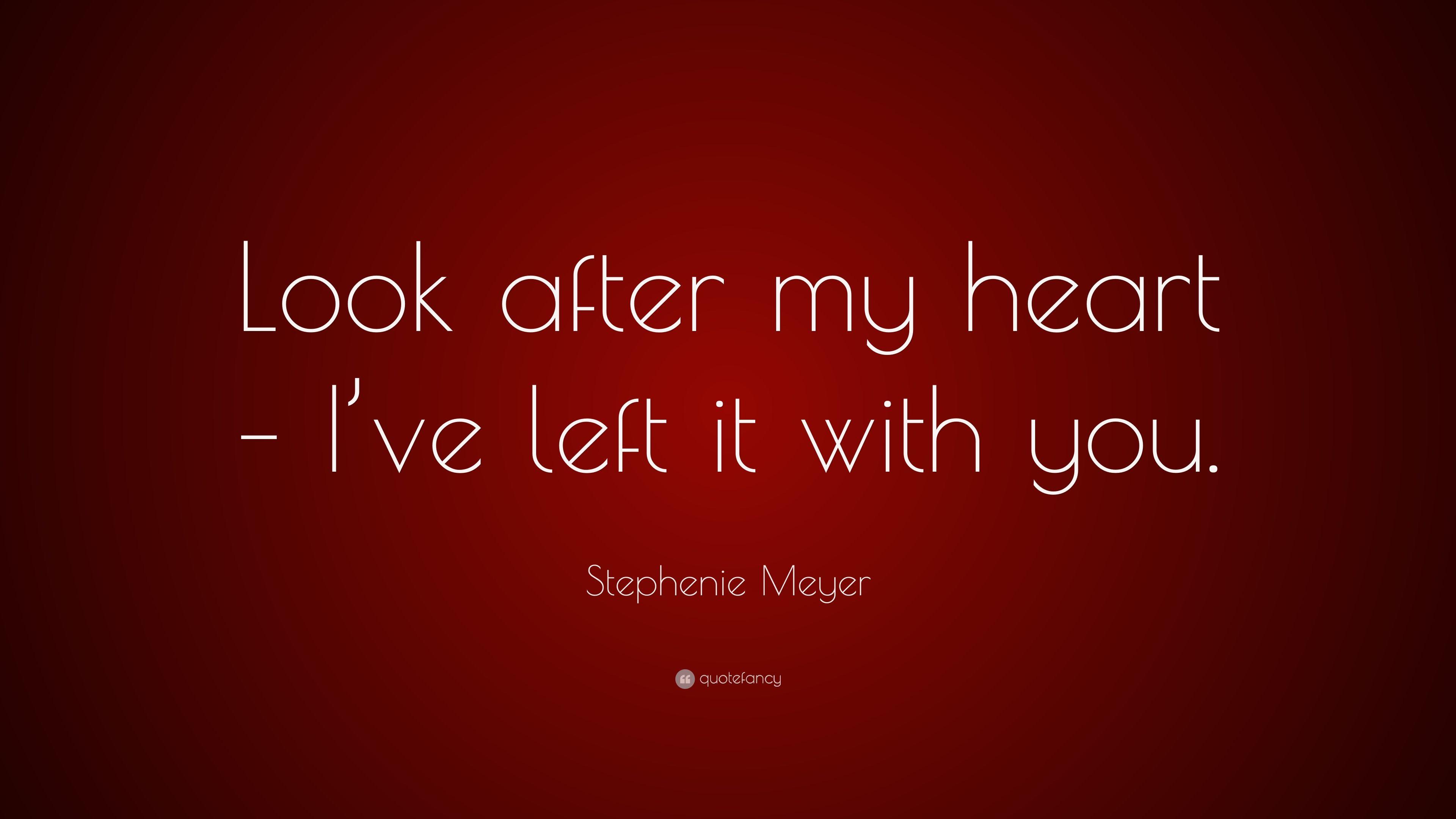 3840x2160 Stephenie Meyer Quote: “Look after my heart