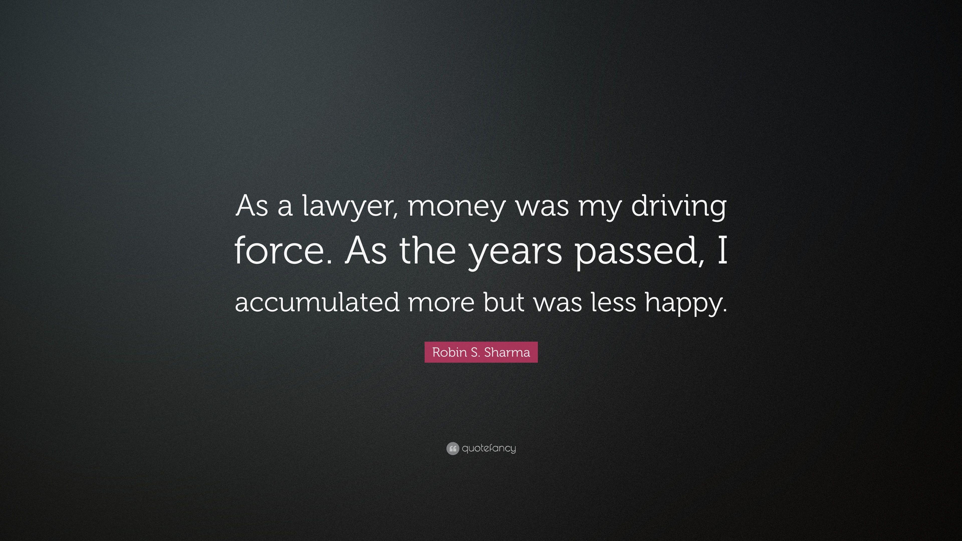 3840x2160 Robin S. Sharma Quote: “As a lawyer, money was my driving