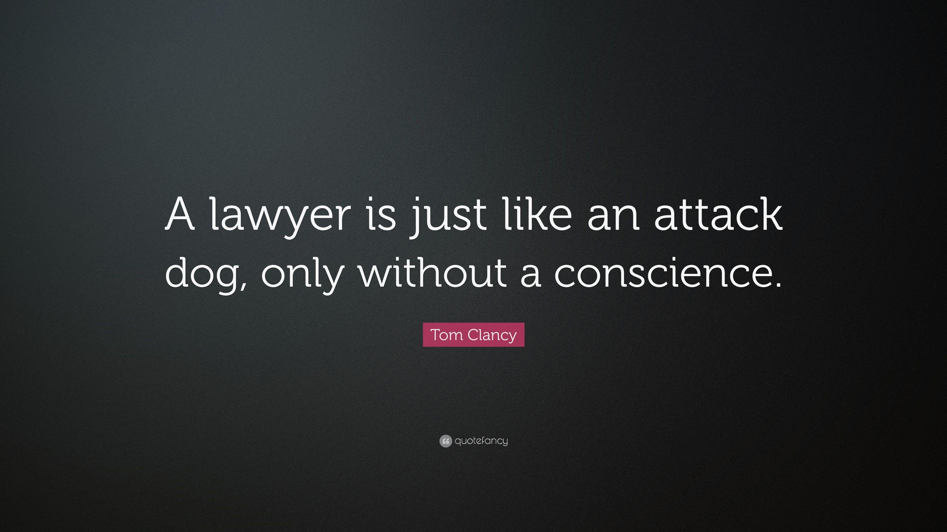 3840x2160 Tom Clancy Quote: “A lawyer is just like an attack dog, only