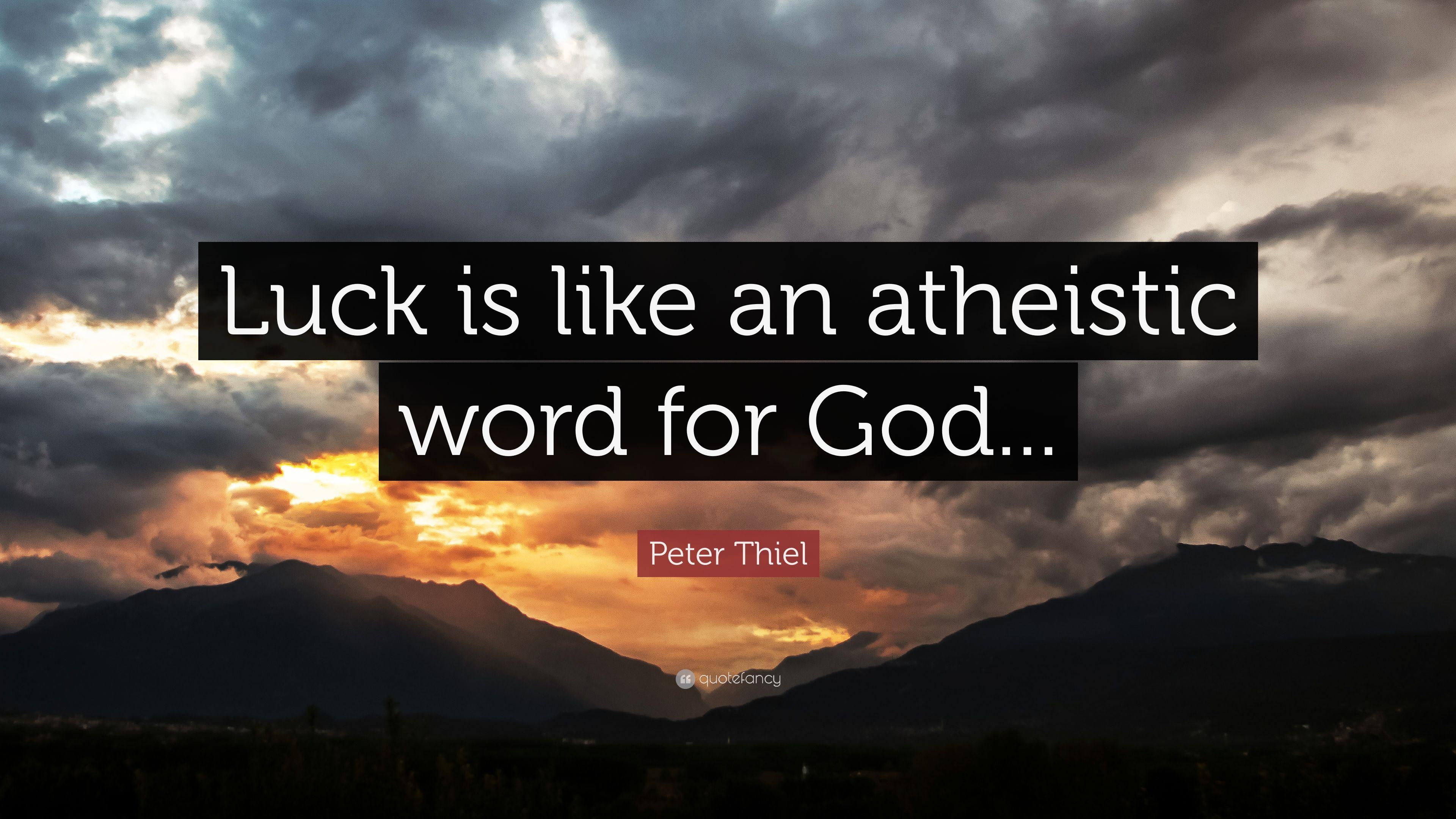 3840x2160 Peter Thiel Quote: “Luck is like an atheistic word for God
