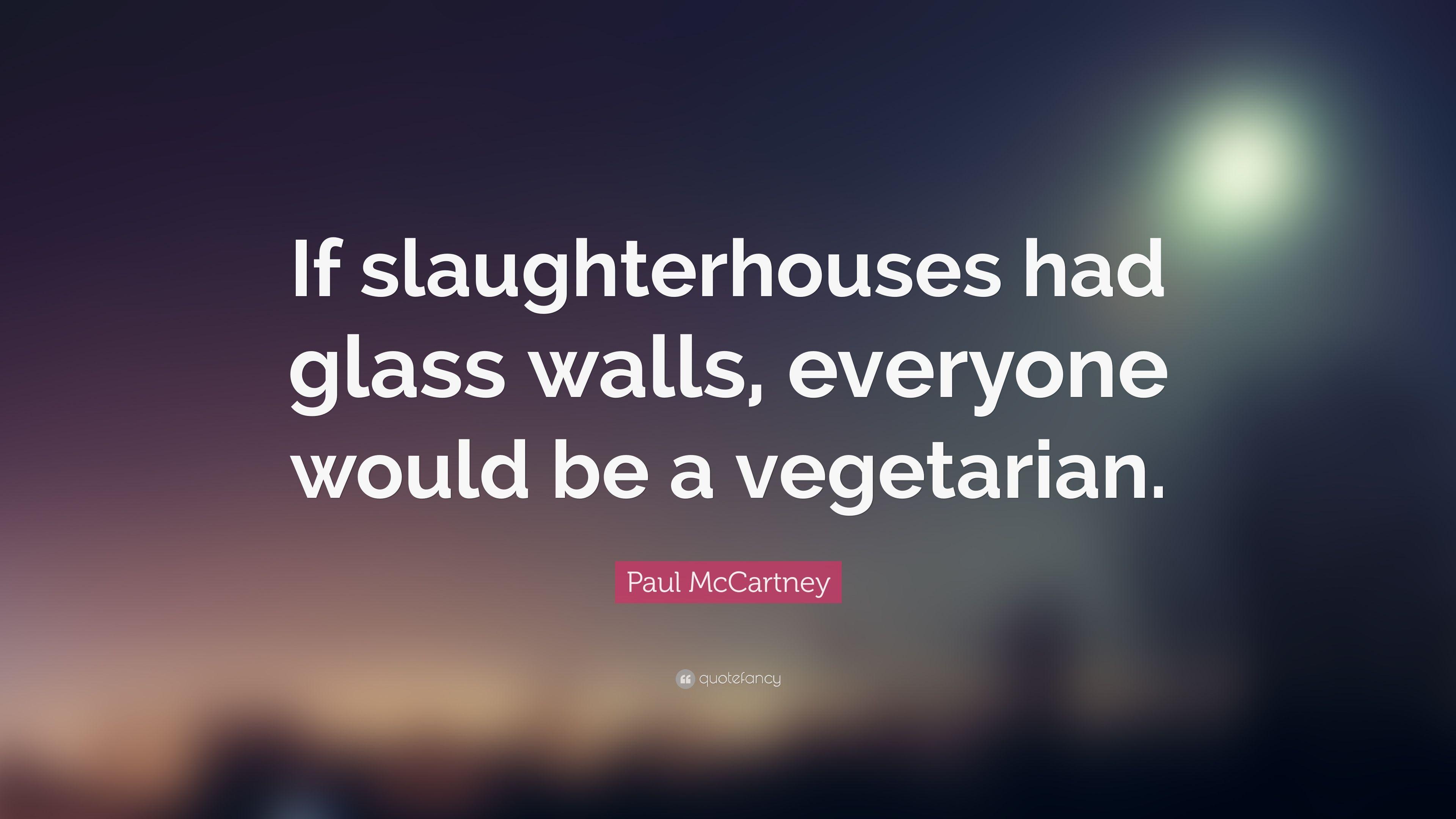 3840x2160 Paul McCartney Quote: “If slaughterhouses had glass walls