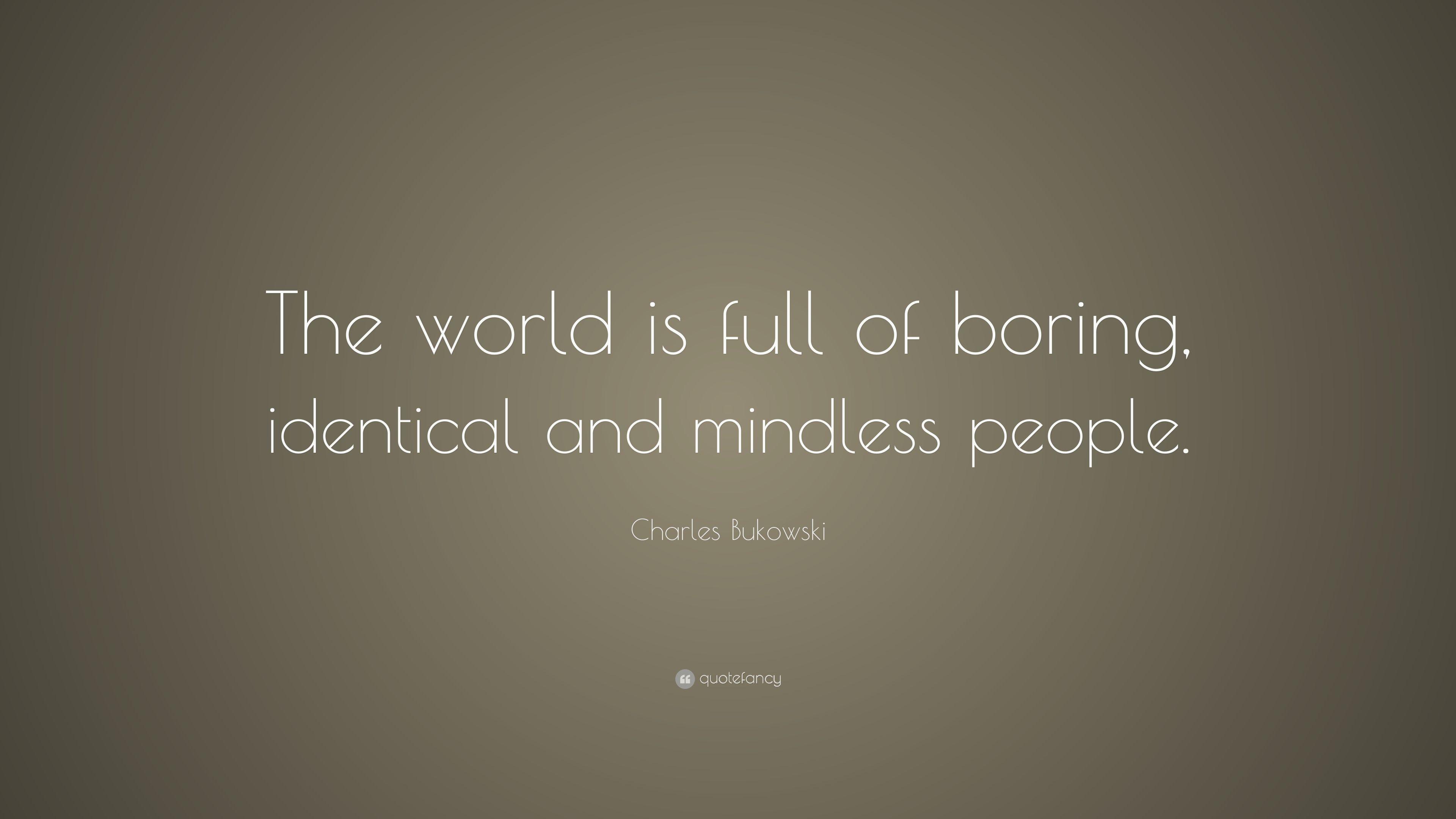 3840x2160 Charles Bukowski Quote: “The world is full of boring