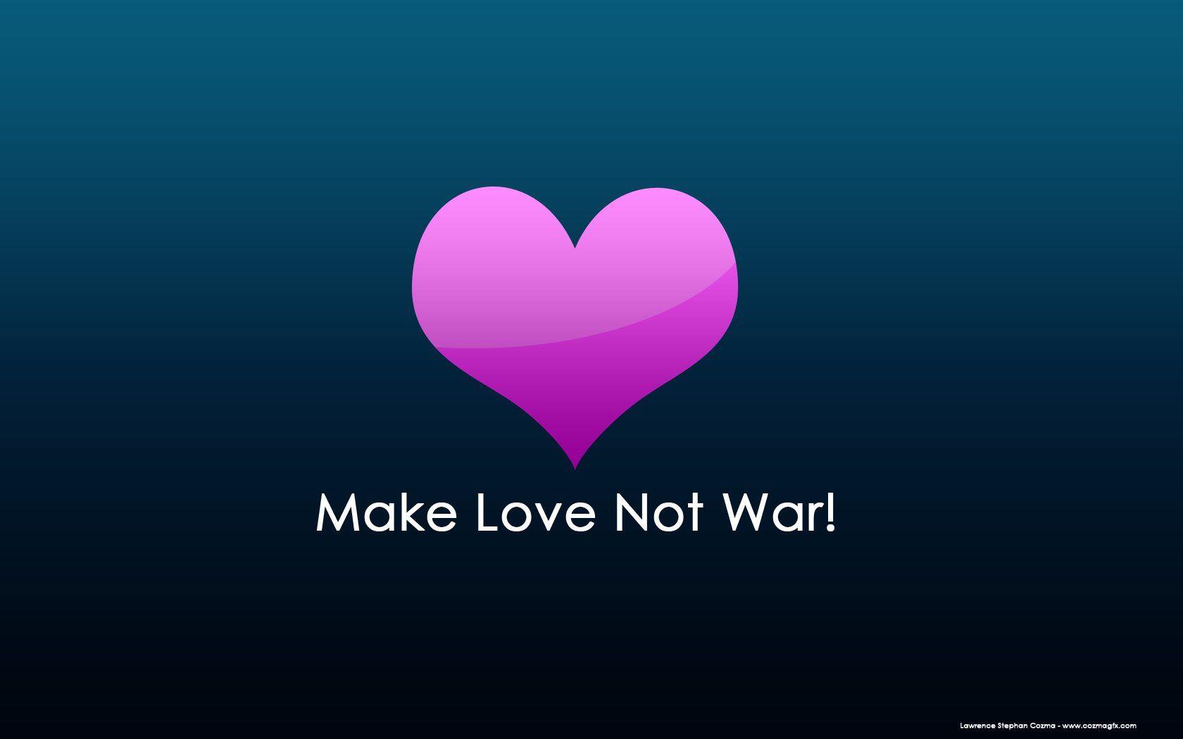 1680x1050 Make Love Not War Wallpaper. Not