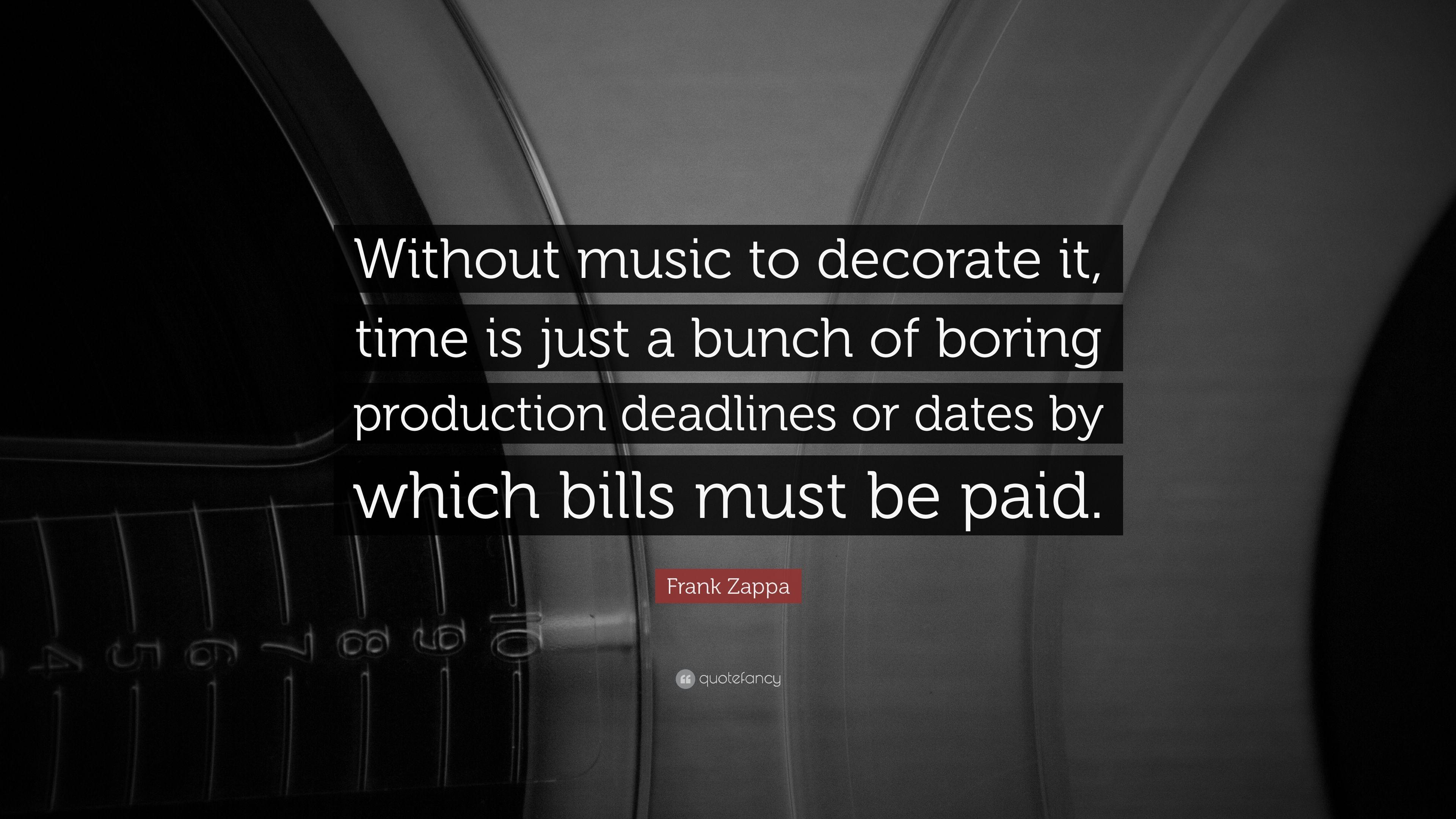 3840x2160 Frank Zappa Quote: “Without music to decorate it, time is just a