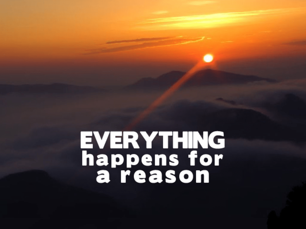 Everything Happens For A Reason Wallpapers  Wallpaper Cave
