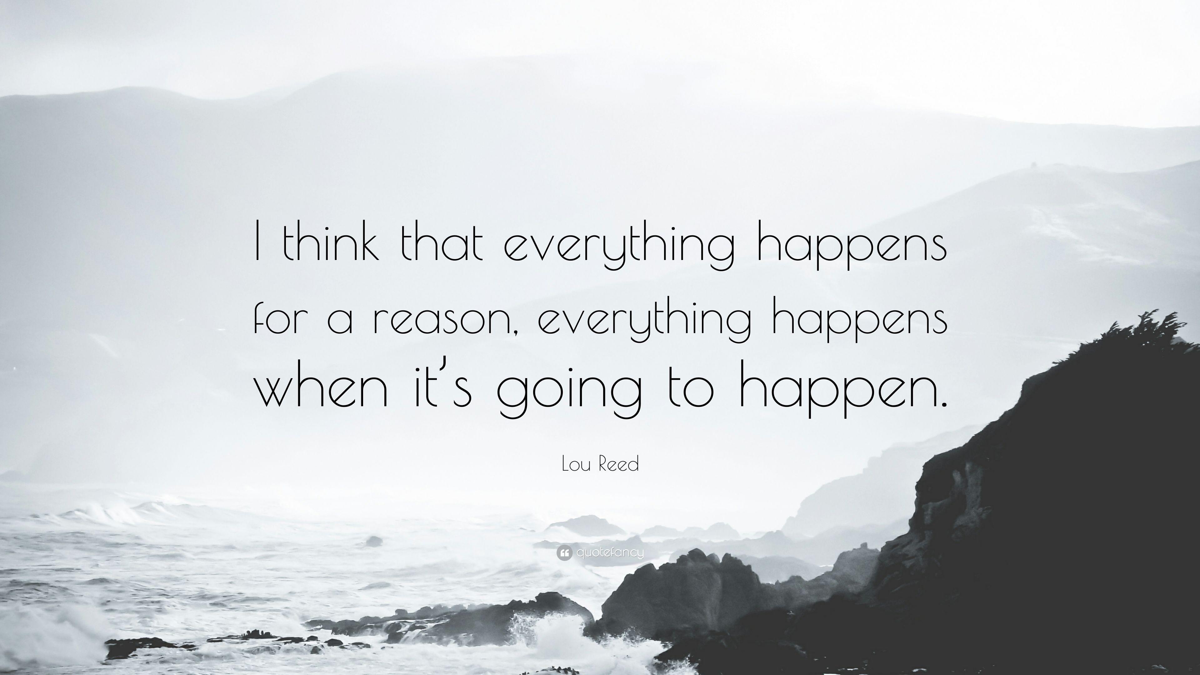 Everything Happens for a Reason Wallpapers - Top Free Everything ...