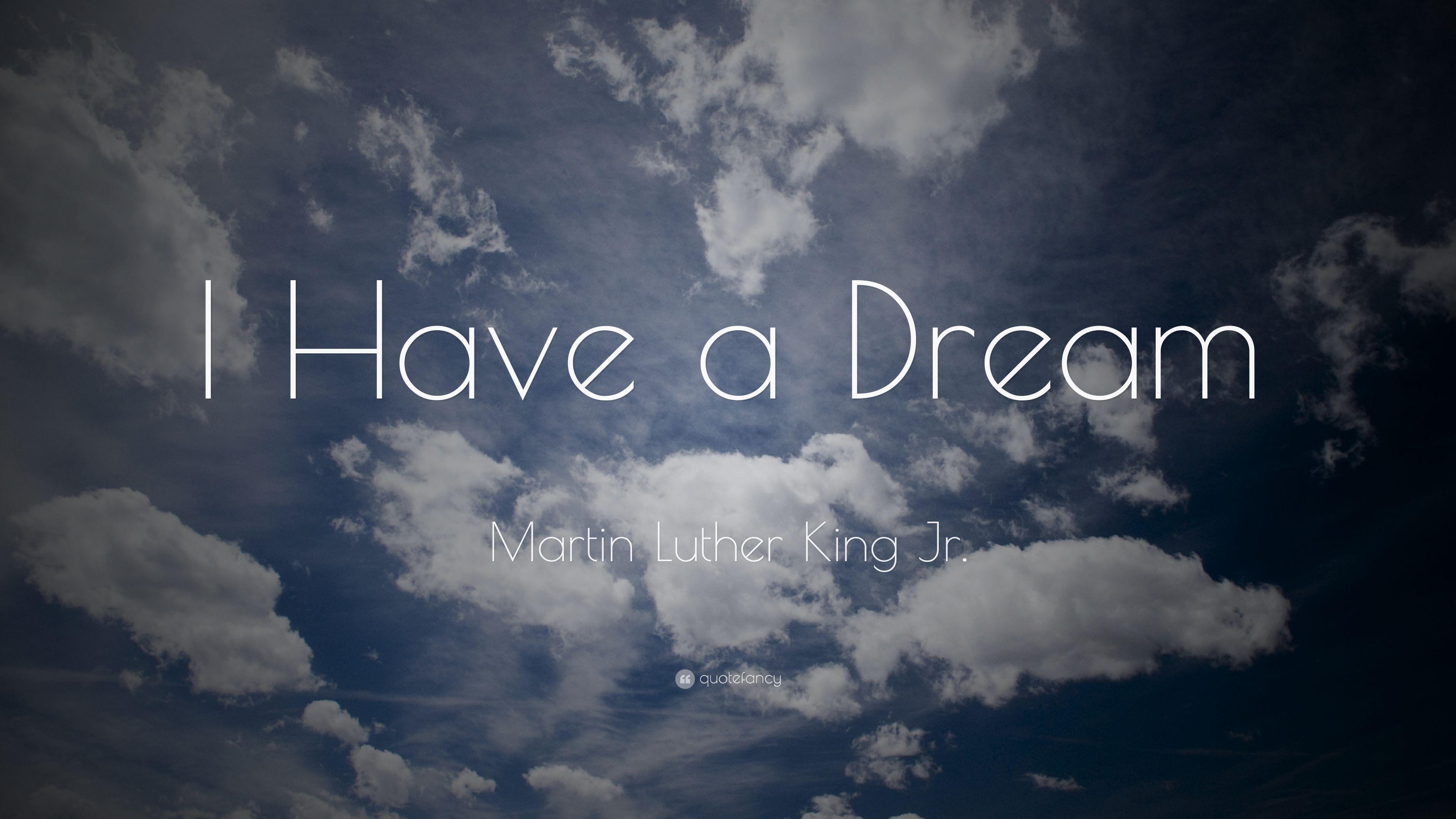 I Have a Dream Wallpapers - Top Free I Have a Dream Backgrounds