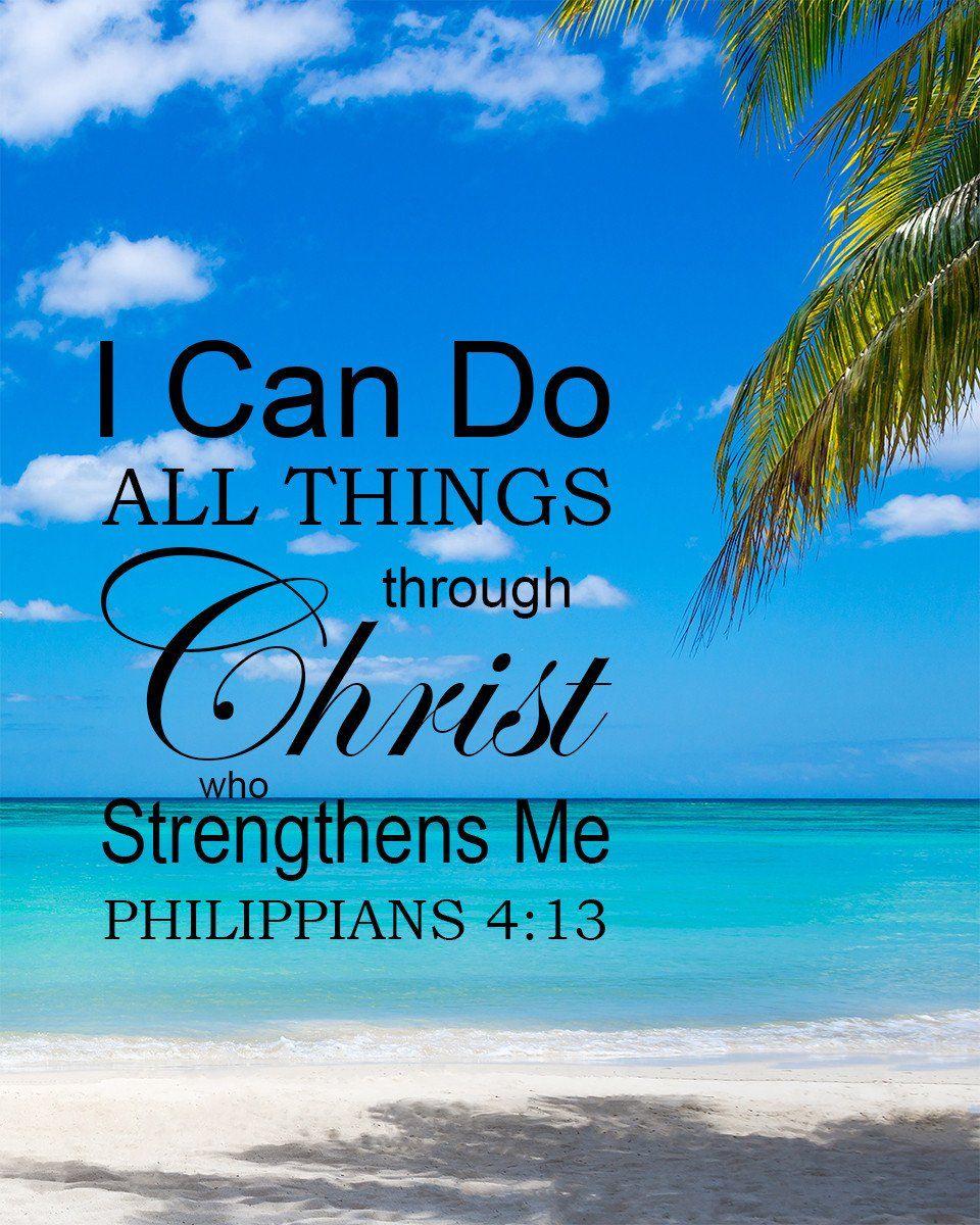 I Can Do All Things Through Christ Who Strengthens Me Wallpaper