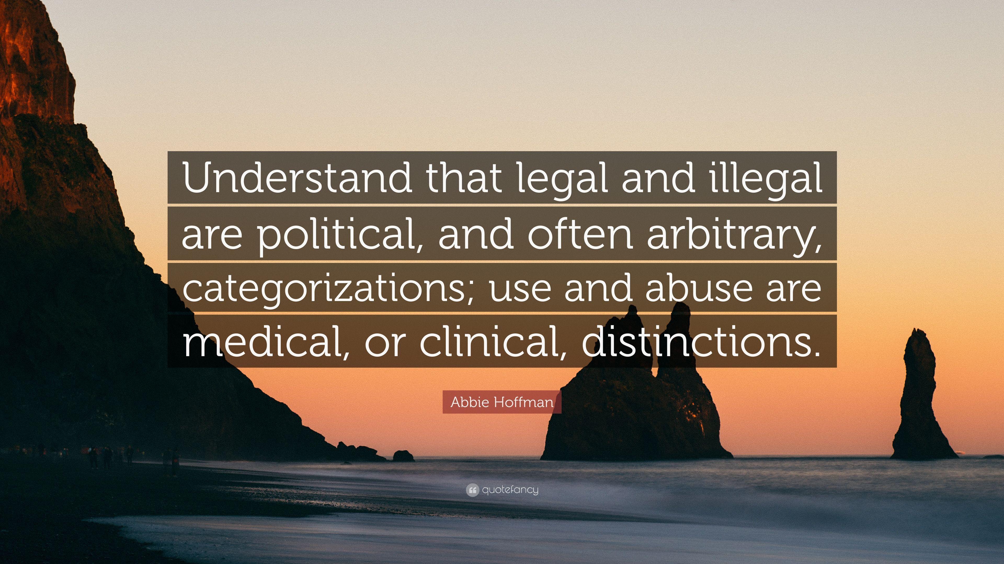 3840x2160 Abbie Hoffman Quote: “Understand that legal and illegal are