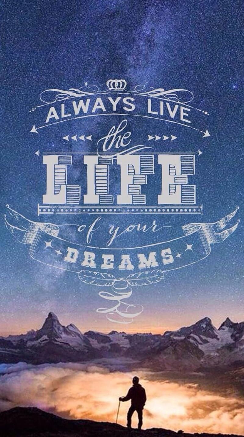 800x1431 Living our Dreams, nice saying, positive qoute, very true, HD phone wallpaper