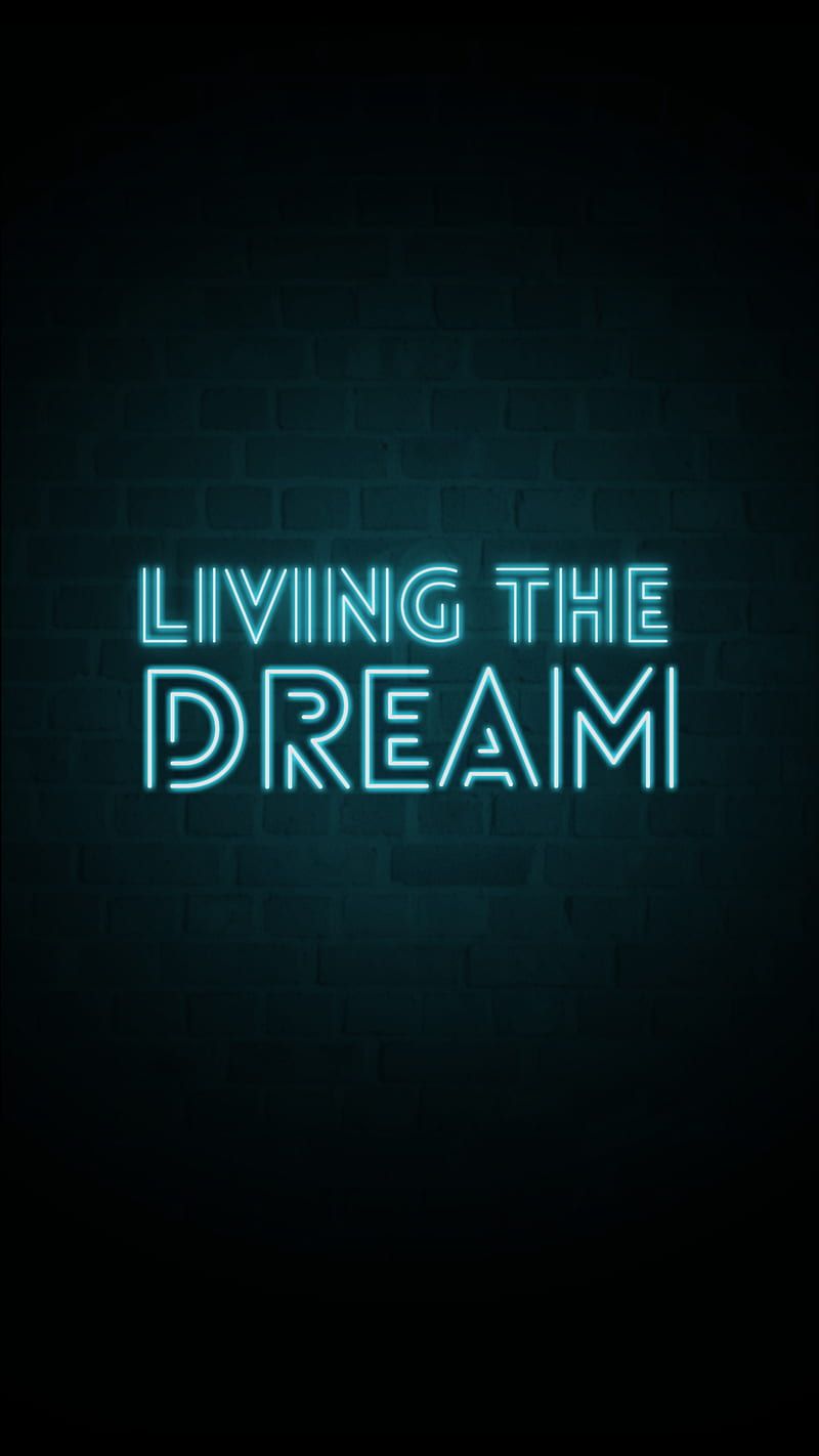 800x1422 Living the dream, quotes, life, logo, wall, dream, live, neon, black, HD phone wallpaper