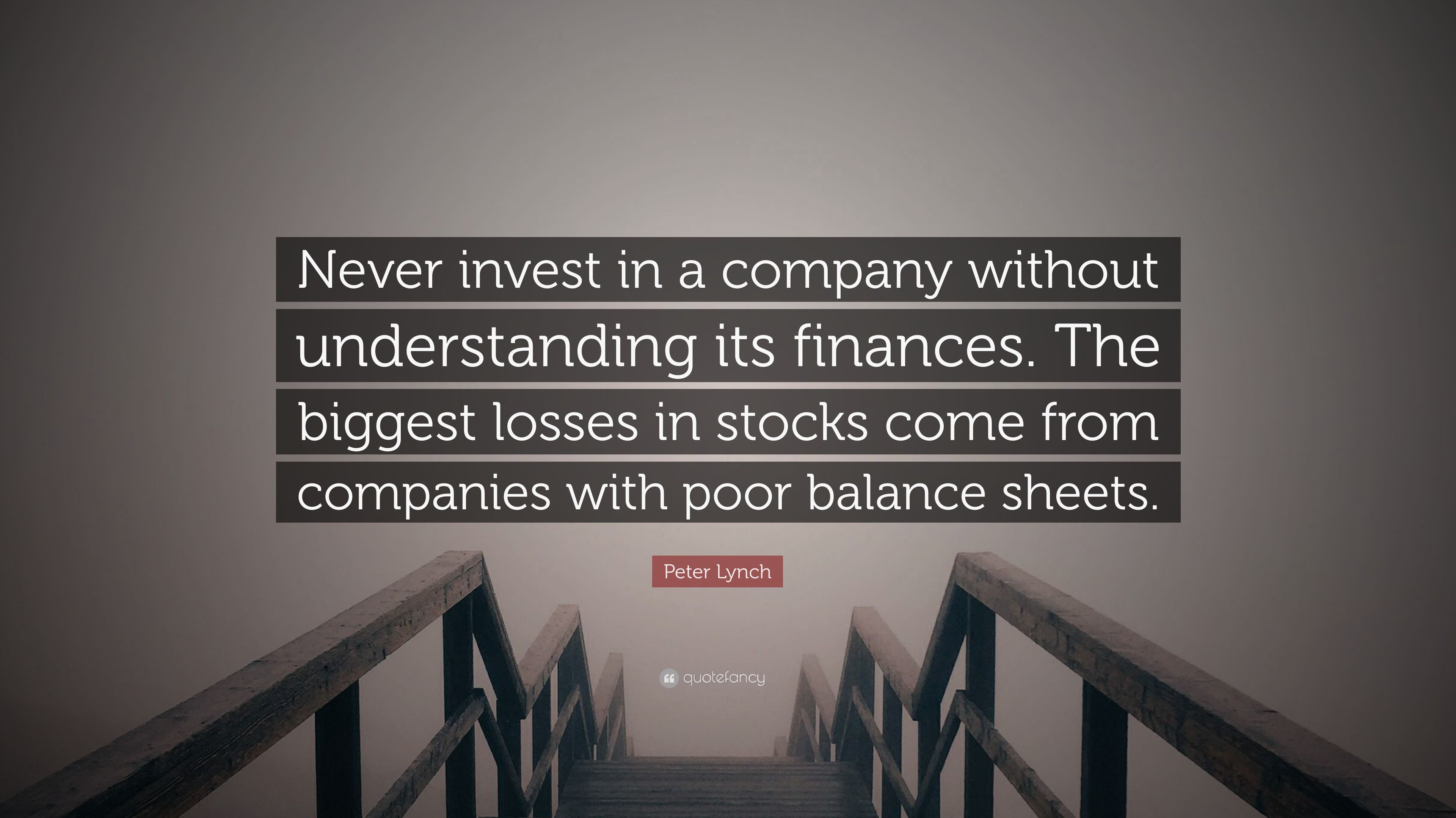 3840x2160 Peter Lynch Quote: “Never invest in a company without understanding its finances. The biggest losses in stocks come from companies with.”