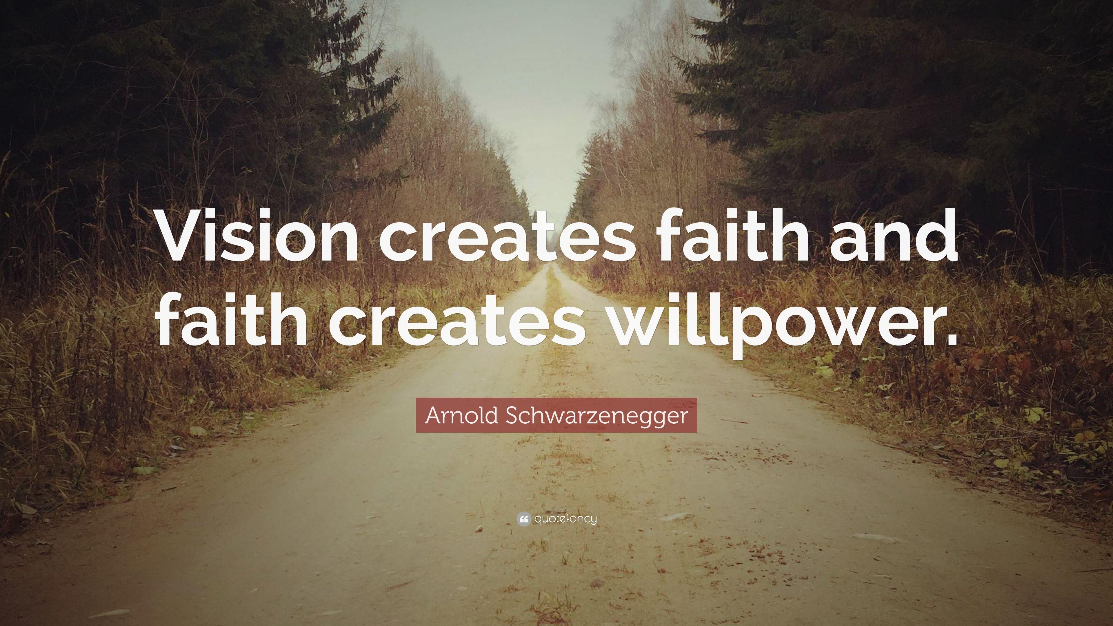 3840x2160 Arnold Schwarzenegger Quote: “Vision creates faith and faith