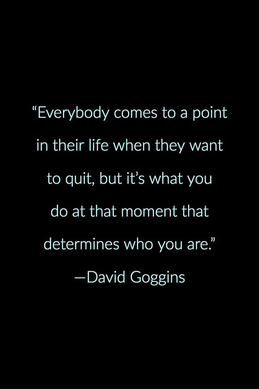 850x1276 Everybody comes to a point in their life when they want to quit, david goggins phone HD phone wallpaper