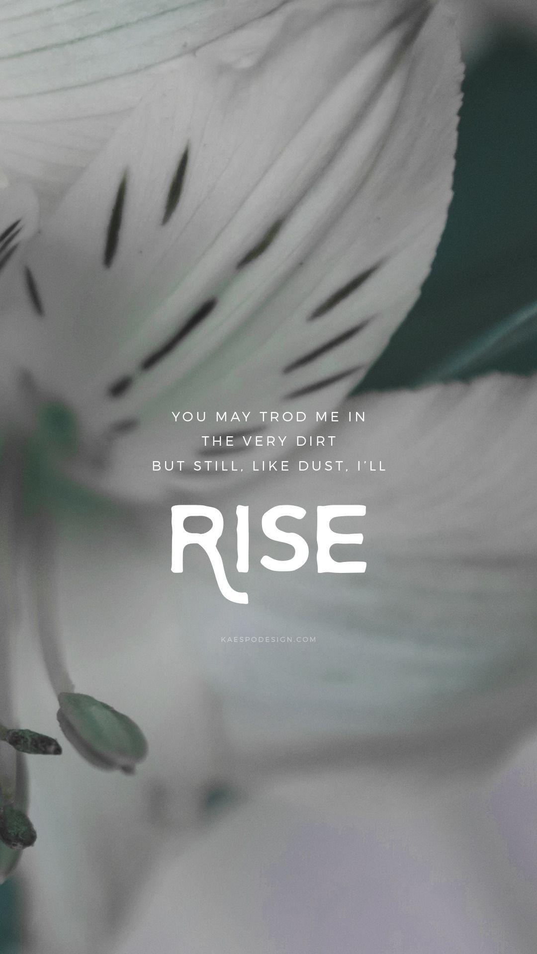 1080x1920 lockscreens no. 299 angelou, still I rise.. Still i