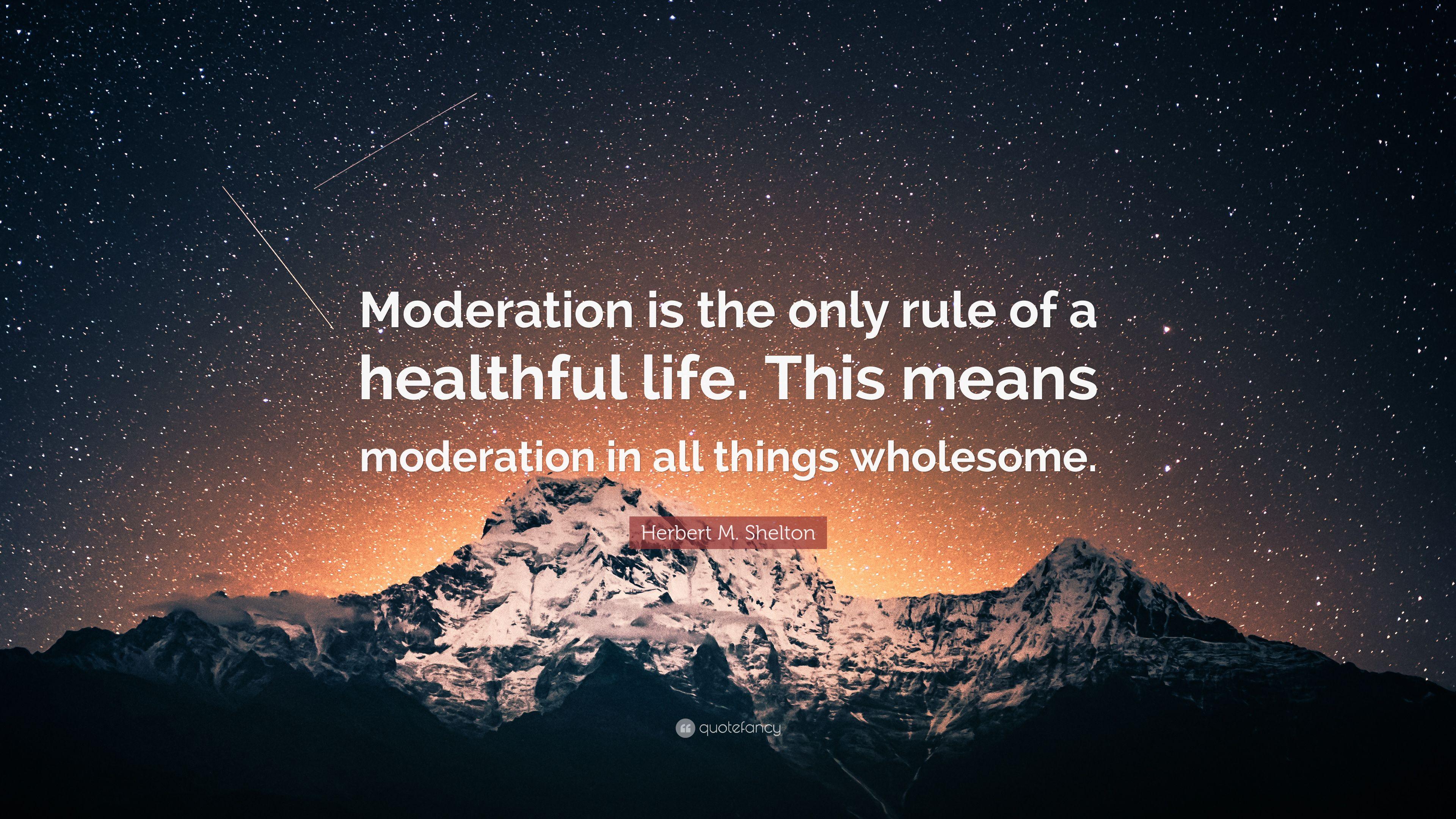 3840x2160 Herbert M. Shelton Quote: “Moderation is the only rule of a