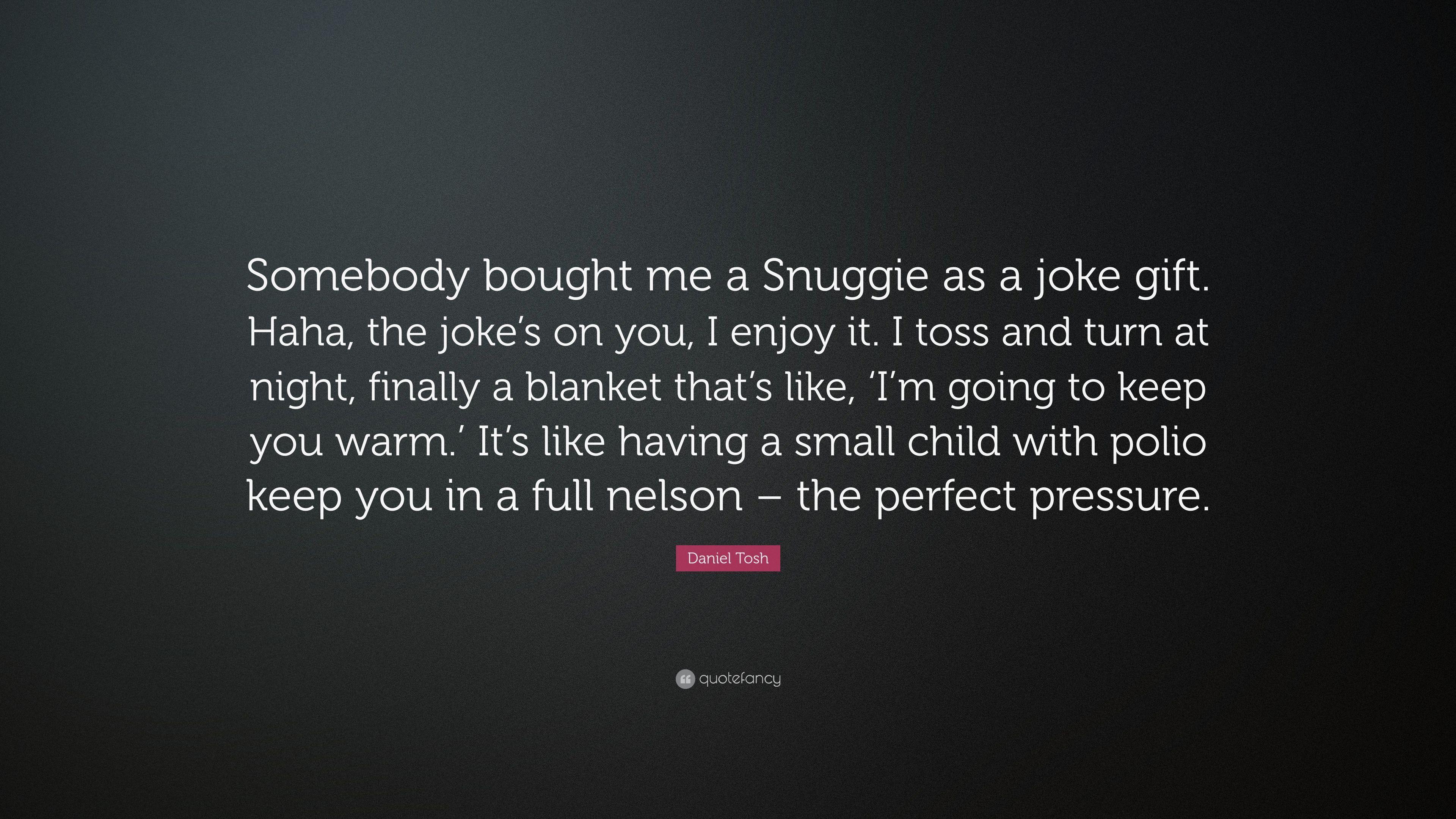 3840x2160 Daniel Tosh Quote: “Somebody bought me a Snuggie as a joke gift