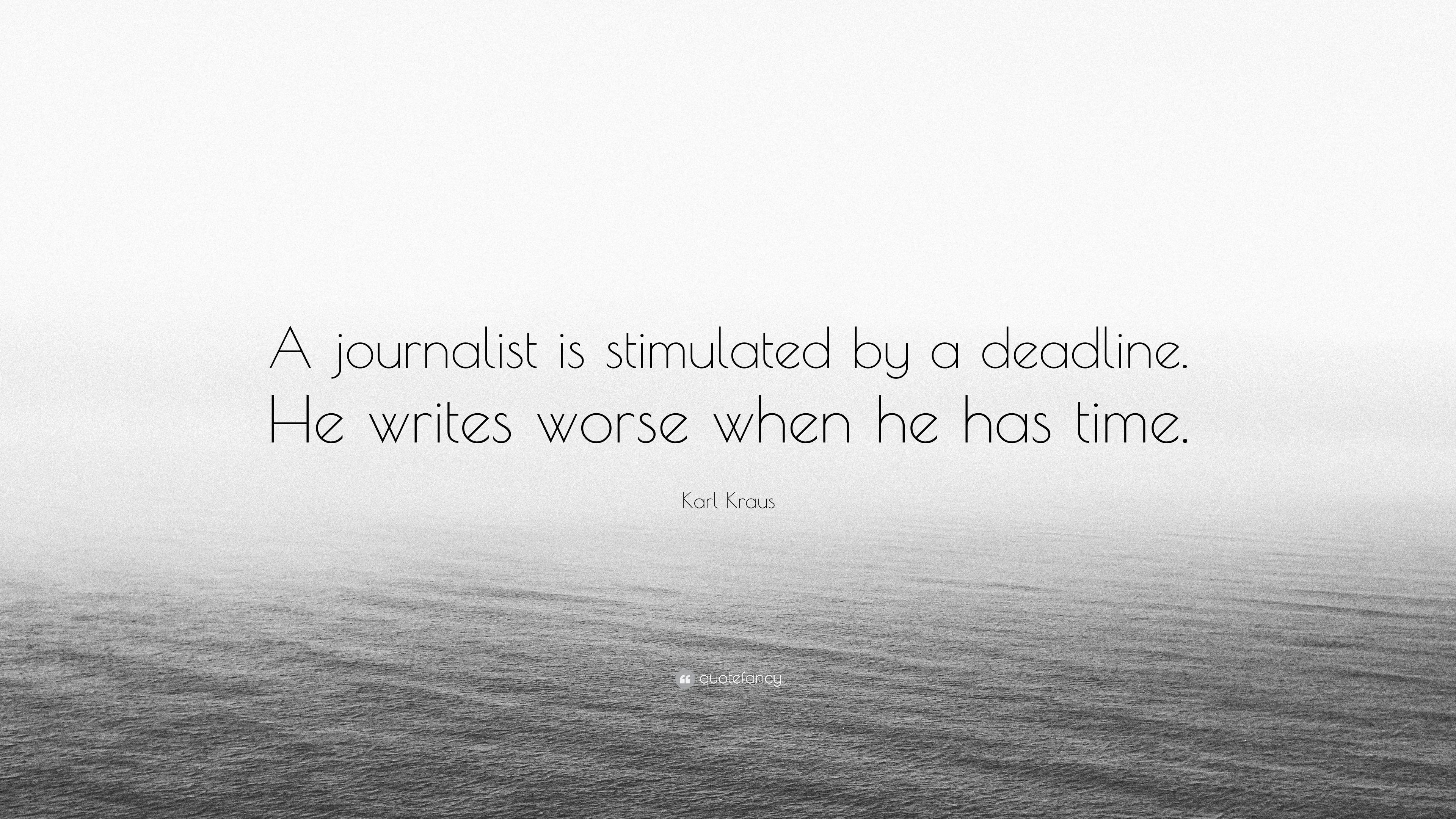 3840x2160 Karl Kraus Quote: “A journalist is stimulated by a deadline. He