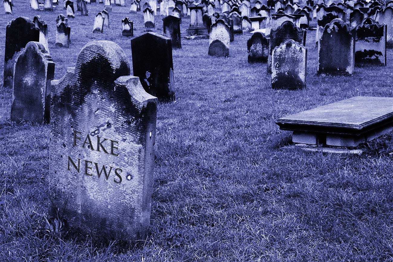 1300x867 Fake news' is dead Journalism Review