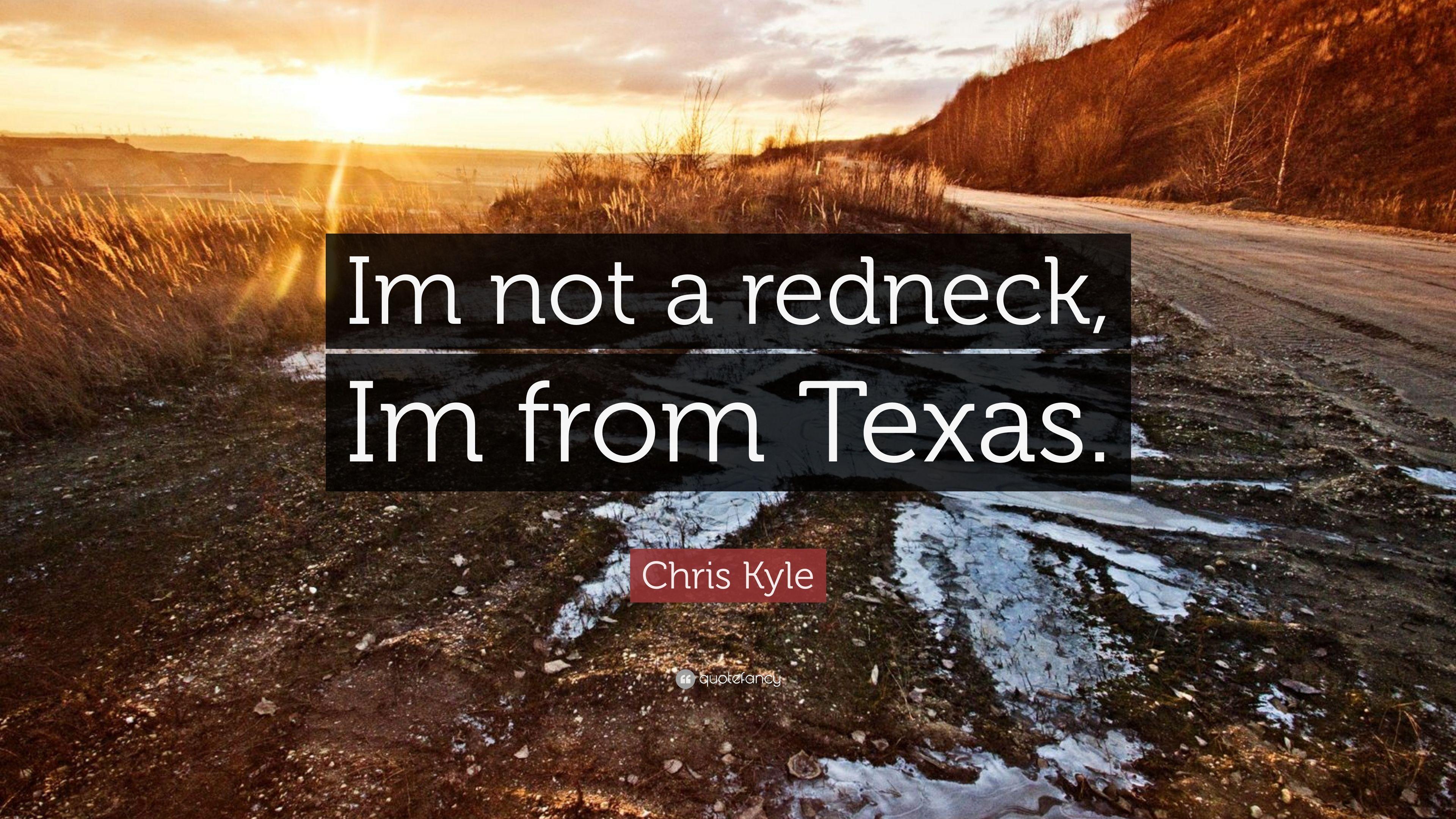 3840x2160 Chris Kyle Quote: “Im not a redneck, Im from Texas.” 12