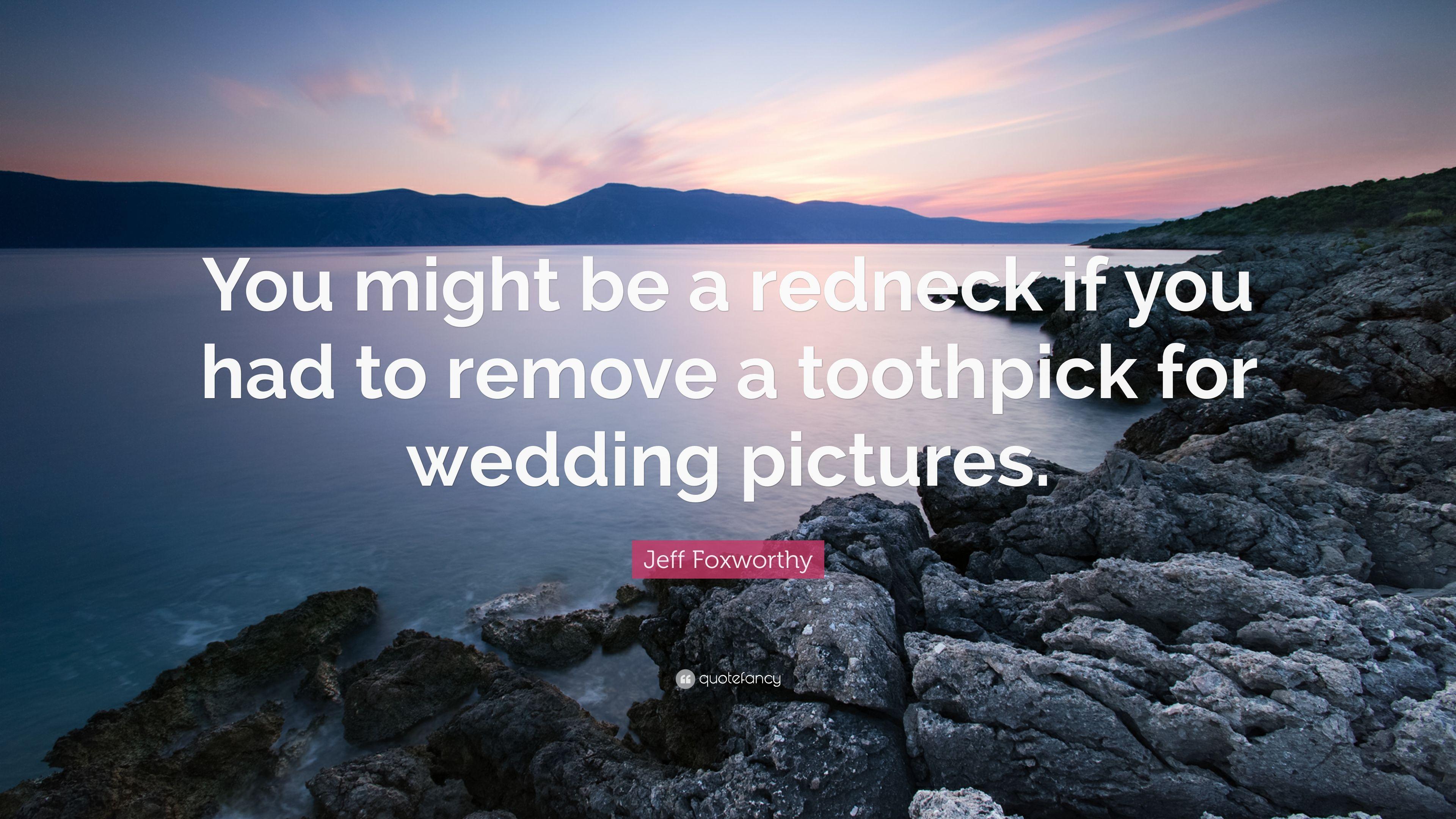 3840x2160 Jeff Foxworthy Quote: “You might be a redneck if you had to remove