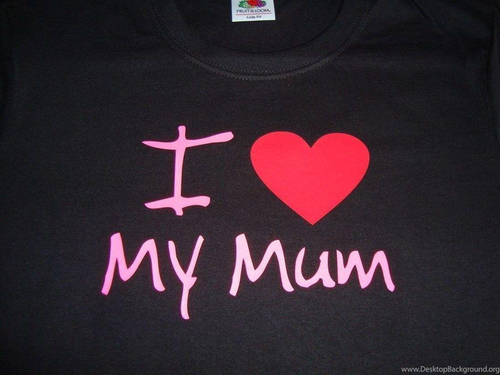 1024x768 I Love My Mother Wallpaper