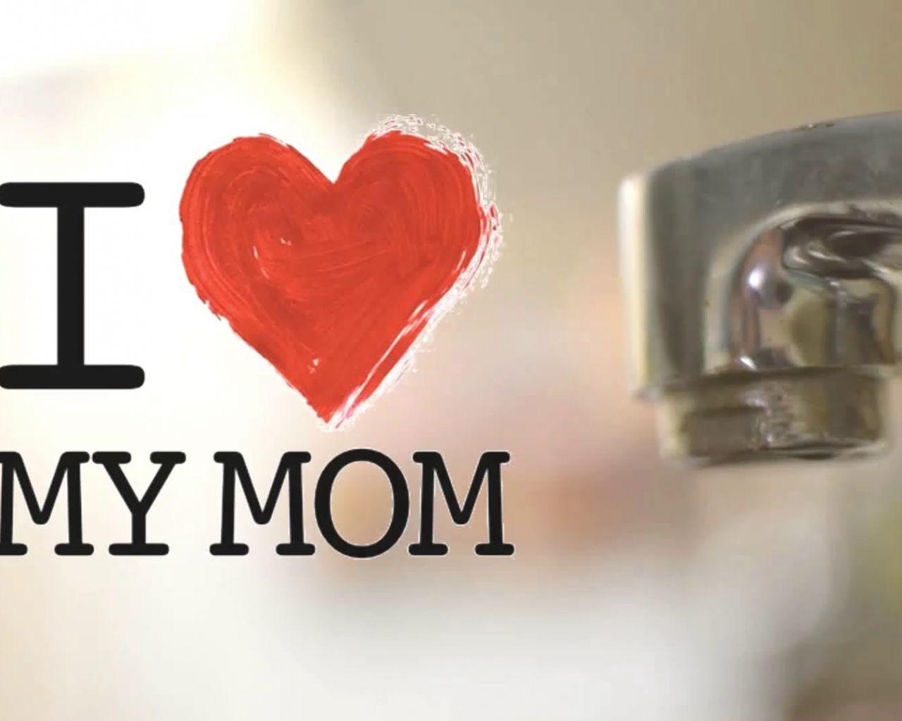 I Love My Mom Wallpapers - Top Free I Love My Mom Backgrounds -  WallpaperAccess