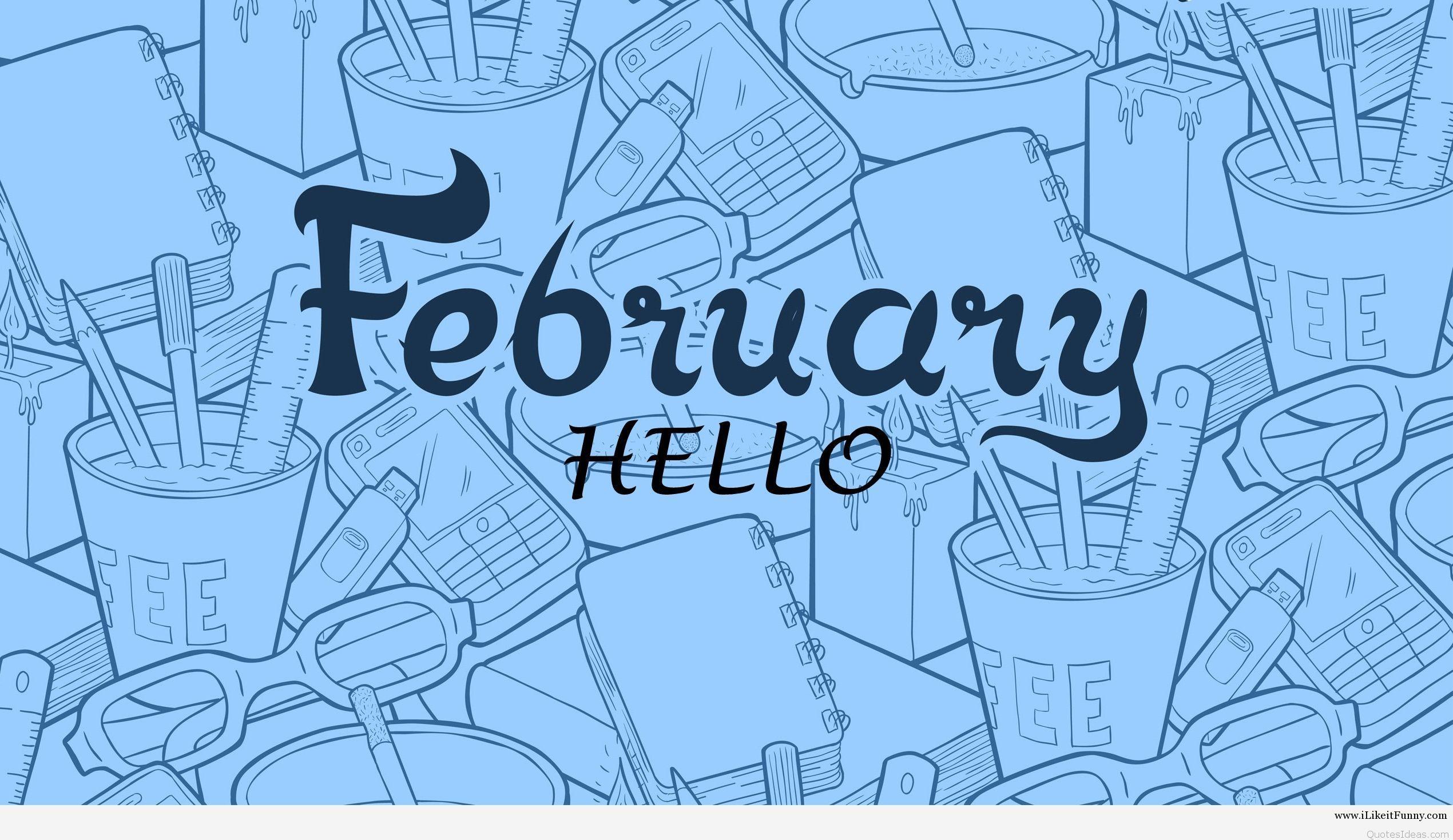 Hello February Wallpapers - Top Free Hello February Backgrounds