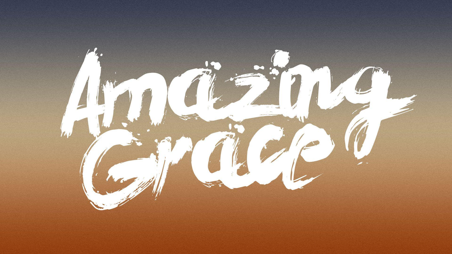 I saw god. Эмейзинг Грейс. Inspire Grace обои. [Xion] Grace wallper. Обои Grace for you.