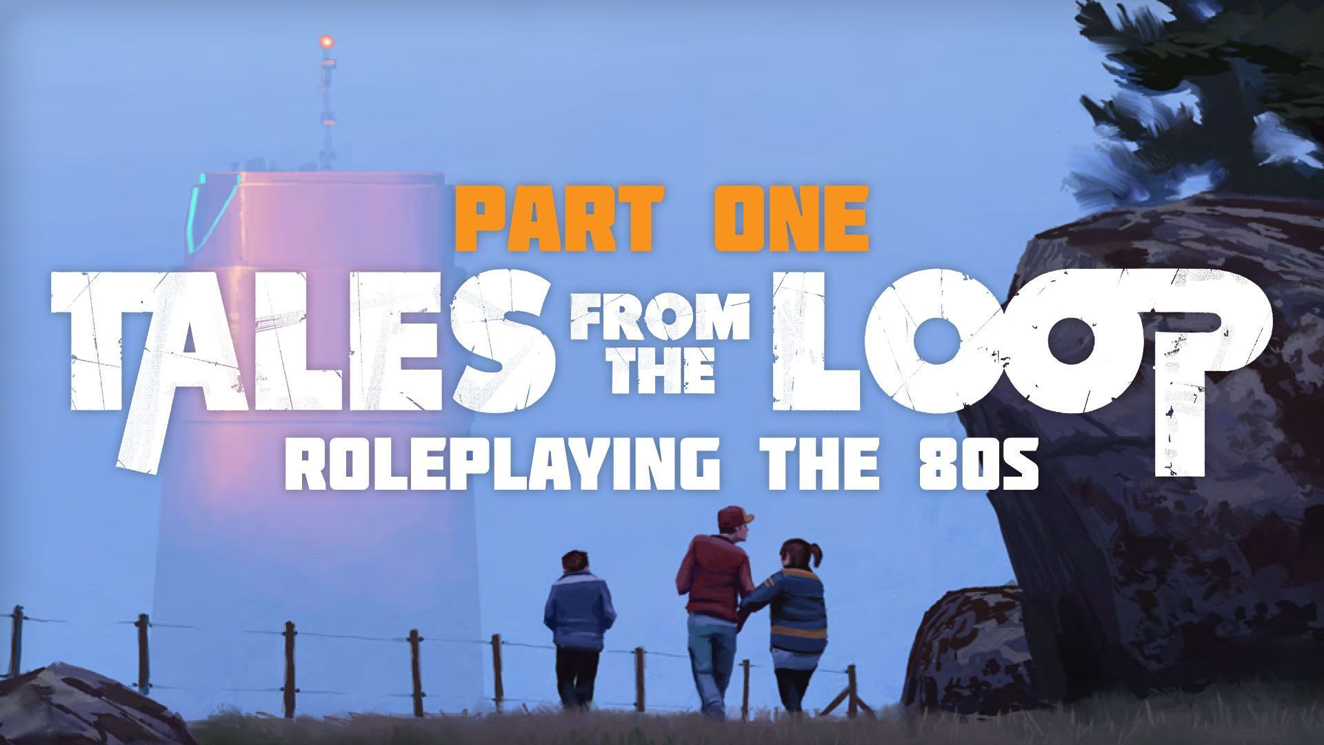 1920x1080 Roleplaying The 80s With Tales From The Loop: Part One