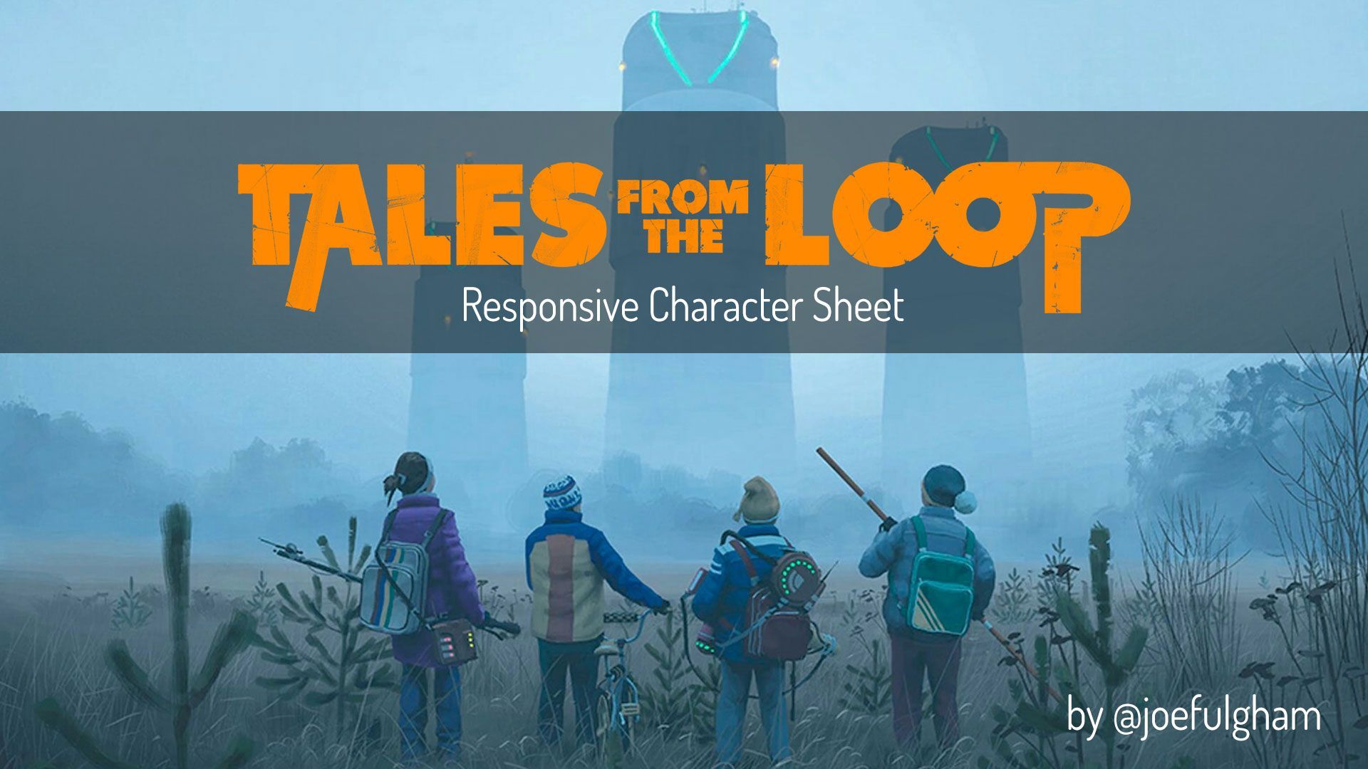1920x1080 Tales from the Loop Responsive Columns Character Sheet 2.0. Adventure For Hire