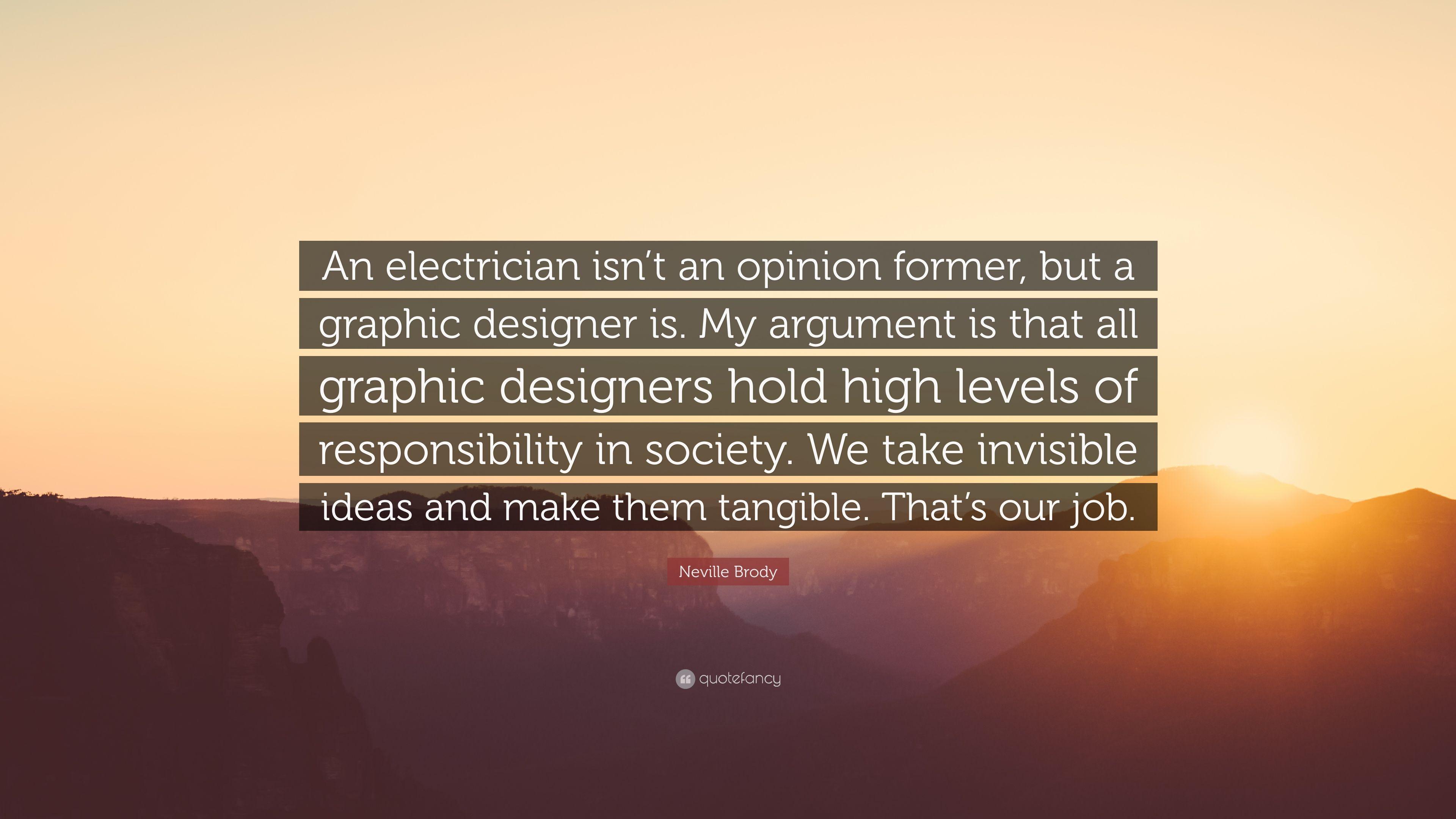3840x2160 Neville Brody Quote: “An electrician isn't an opinion former, but