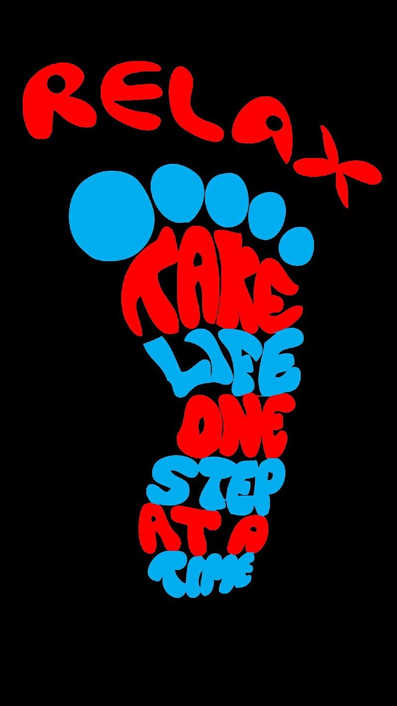 800x1422 Relax, one step at a time, HD phone wallpaper