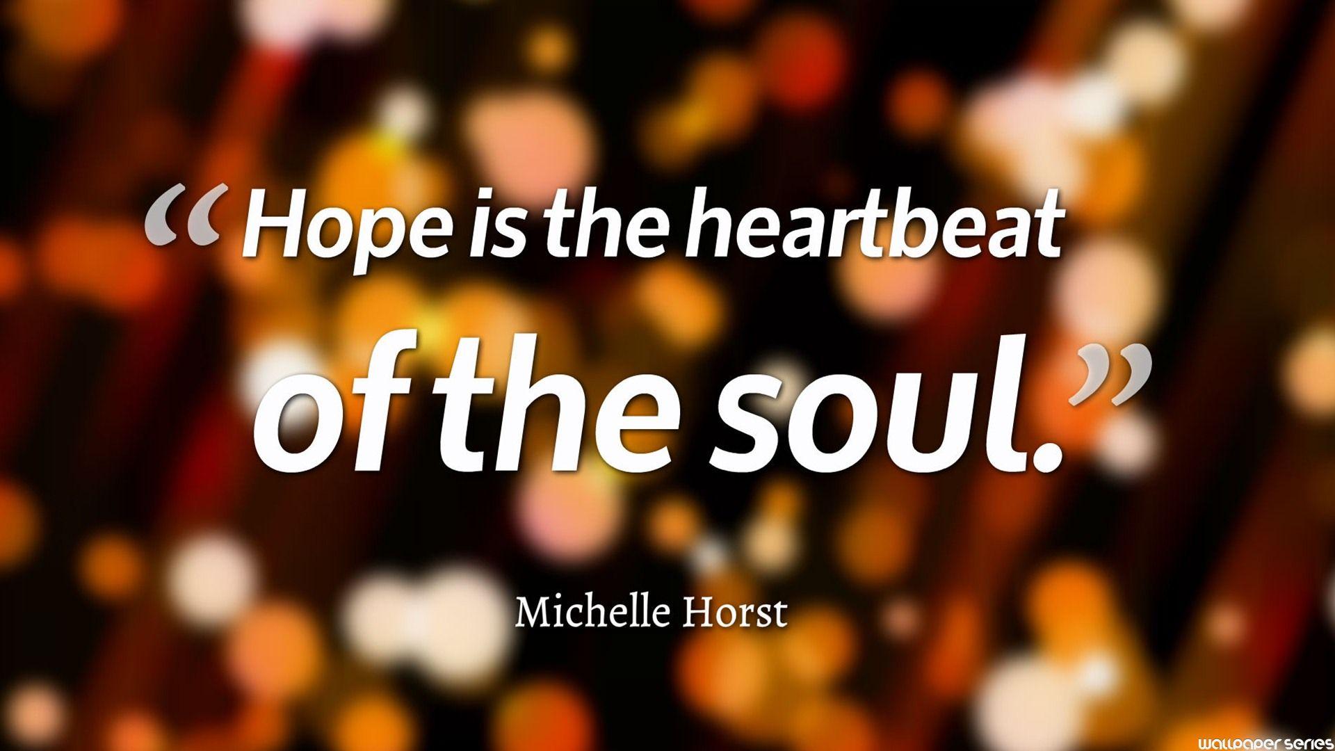 1920x1080 Hope Is Heartbeat of Soul Quotes HD Wallpaper 05785