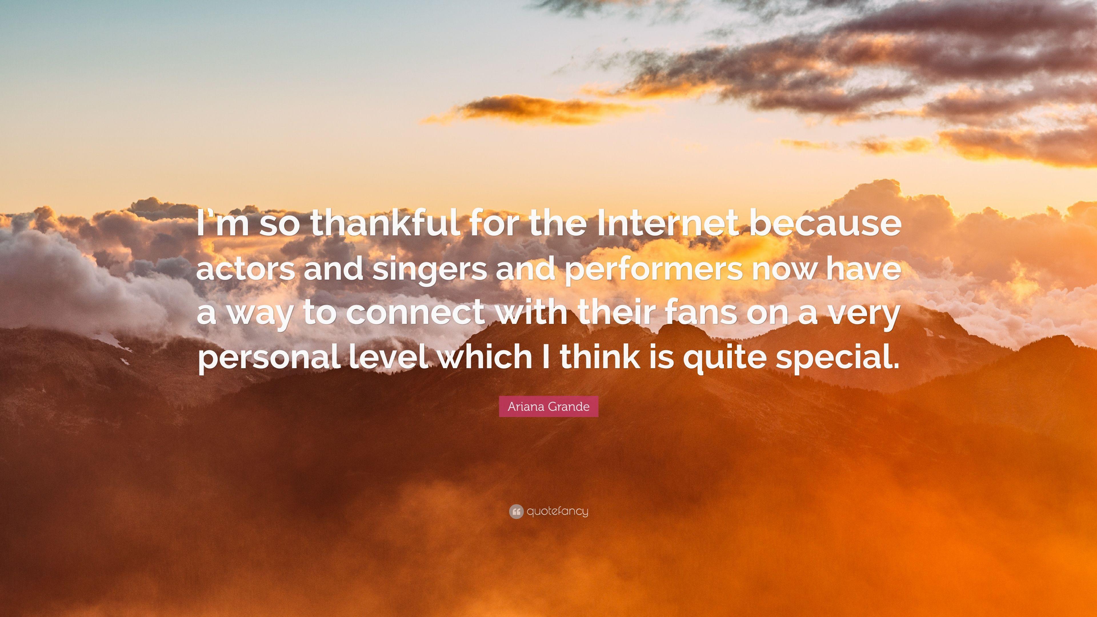 3840x2160 Ariana Grande Quote: “I'm so thankful for the Internet because