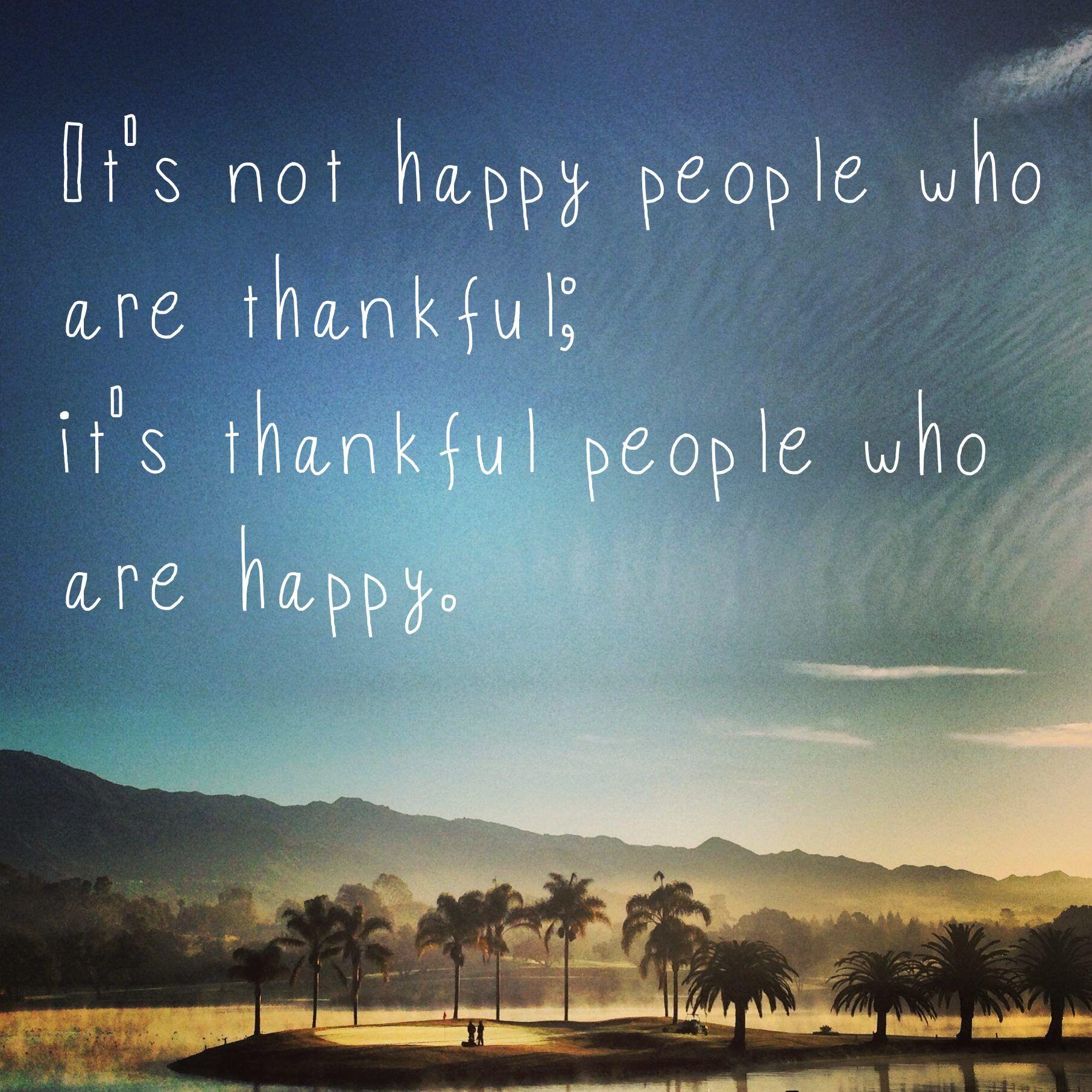 1811x1811 Wallpaper with Quotes about Happiness: It's not happy people who are thankful Give Up World