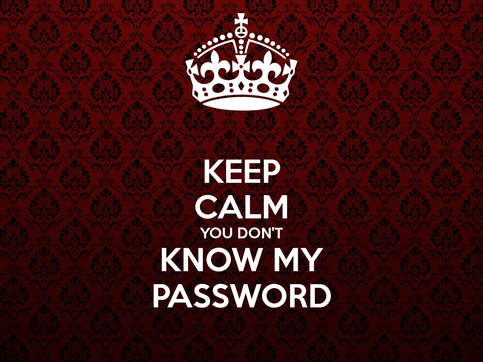 Hahaha You Don’t Know My Password Wallpapers - Top Free Hahaha You Don