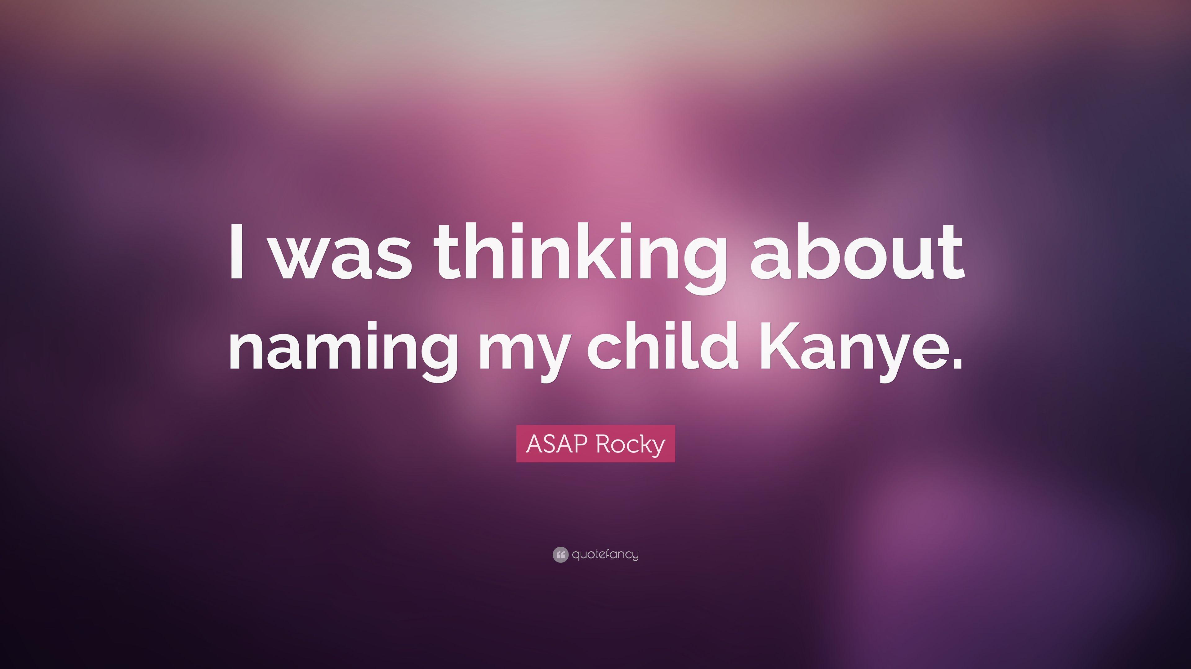 3840x2160 ASAP Rocky Quote: “I was thinking about naming my child Kanye.” 7