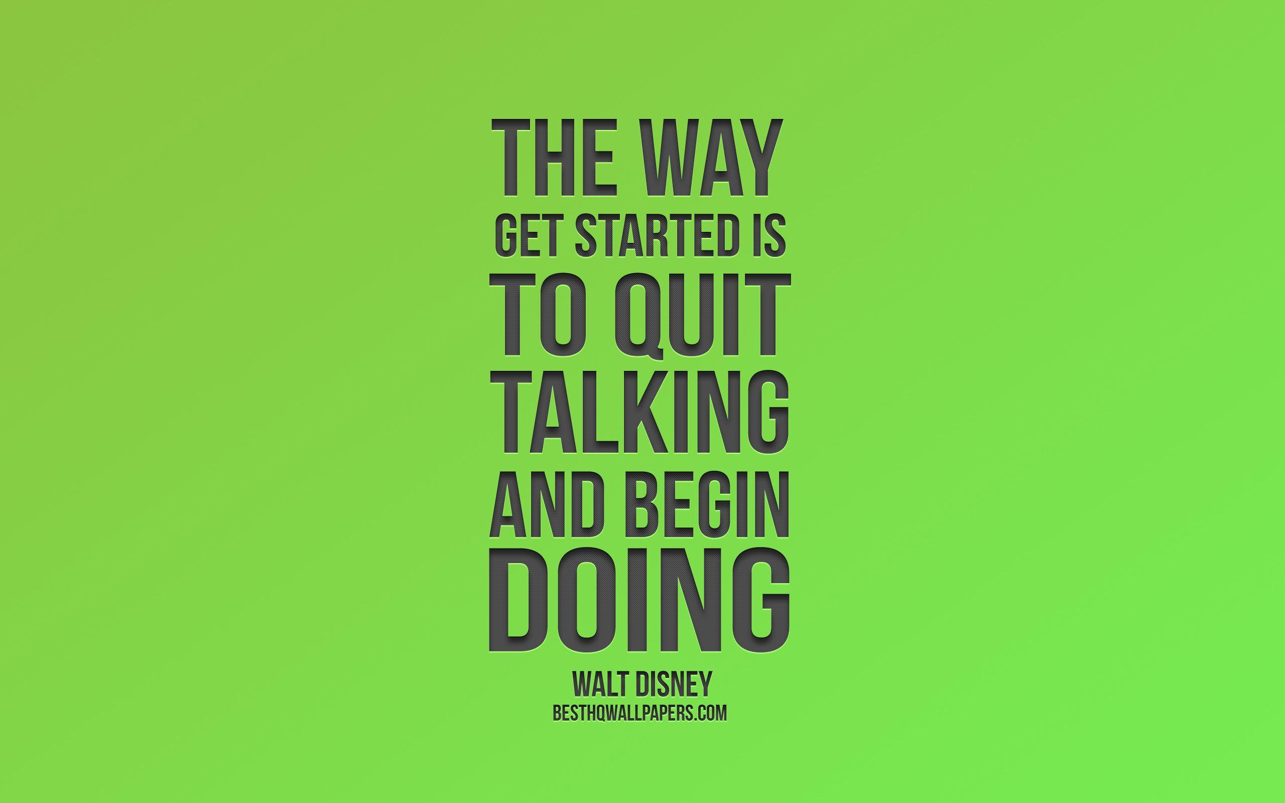 2560x1600 Download wallpaper The way get started is to quit talking