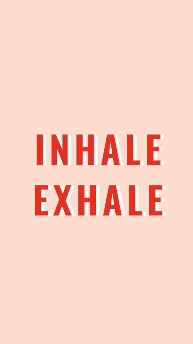 736x1308 Inhale. Exhale. Inspirational quotes, Happy words, Positive words