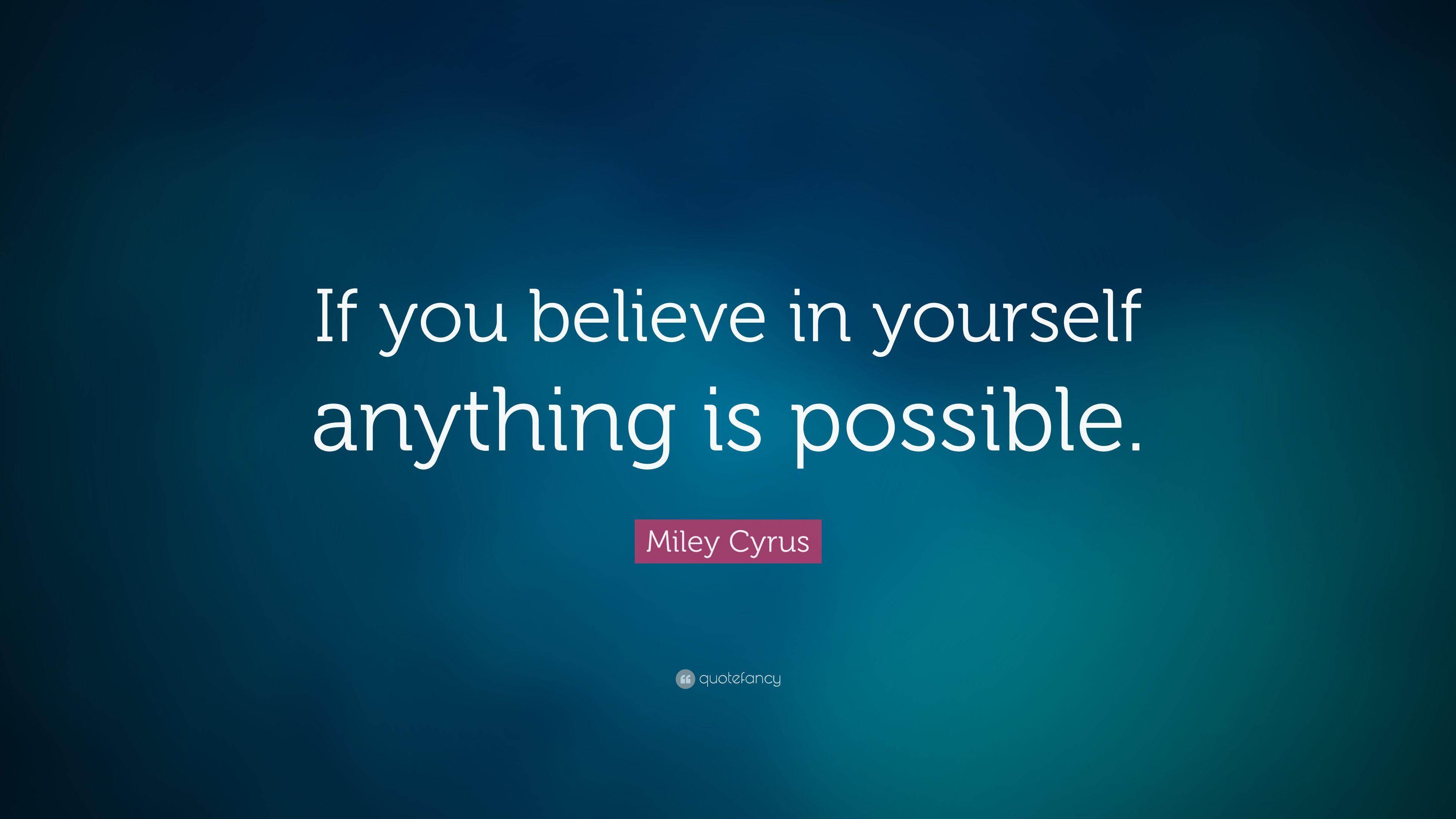 3840x2160 Miley Cyrus Quote: “If you believe in yourself anything is